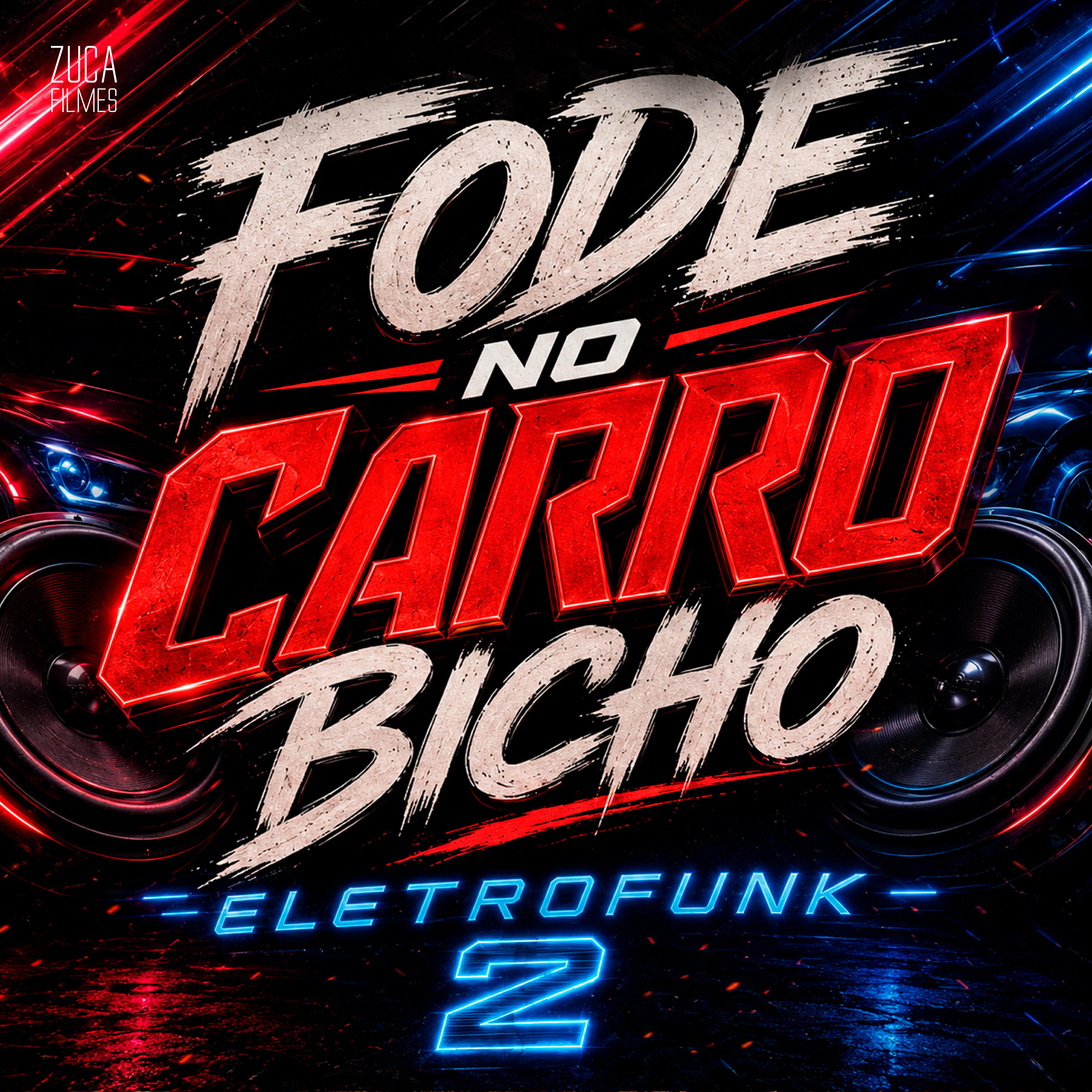 Трек Fode no Carro Bicho Eletrofunk 2