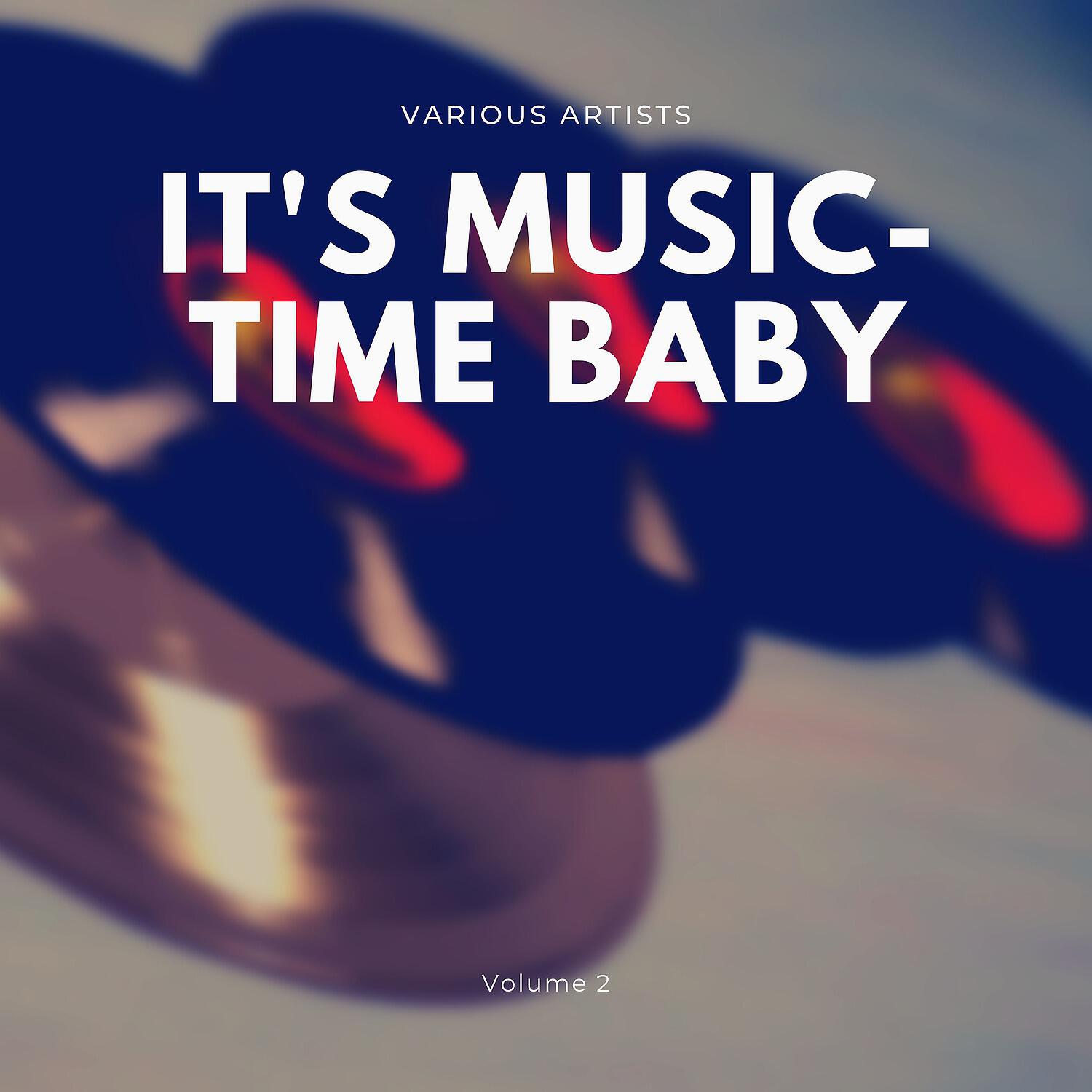 Релиз It's Music-Time Baby, Vol. 2