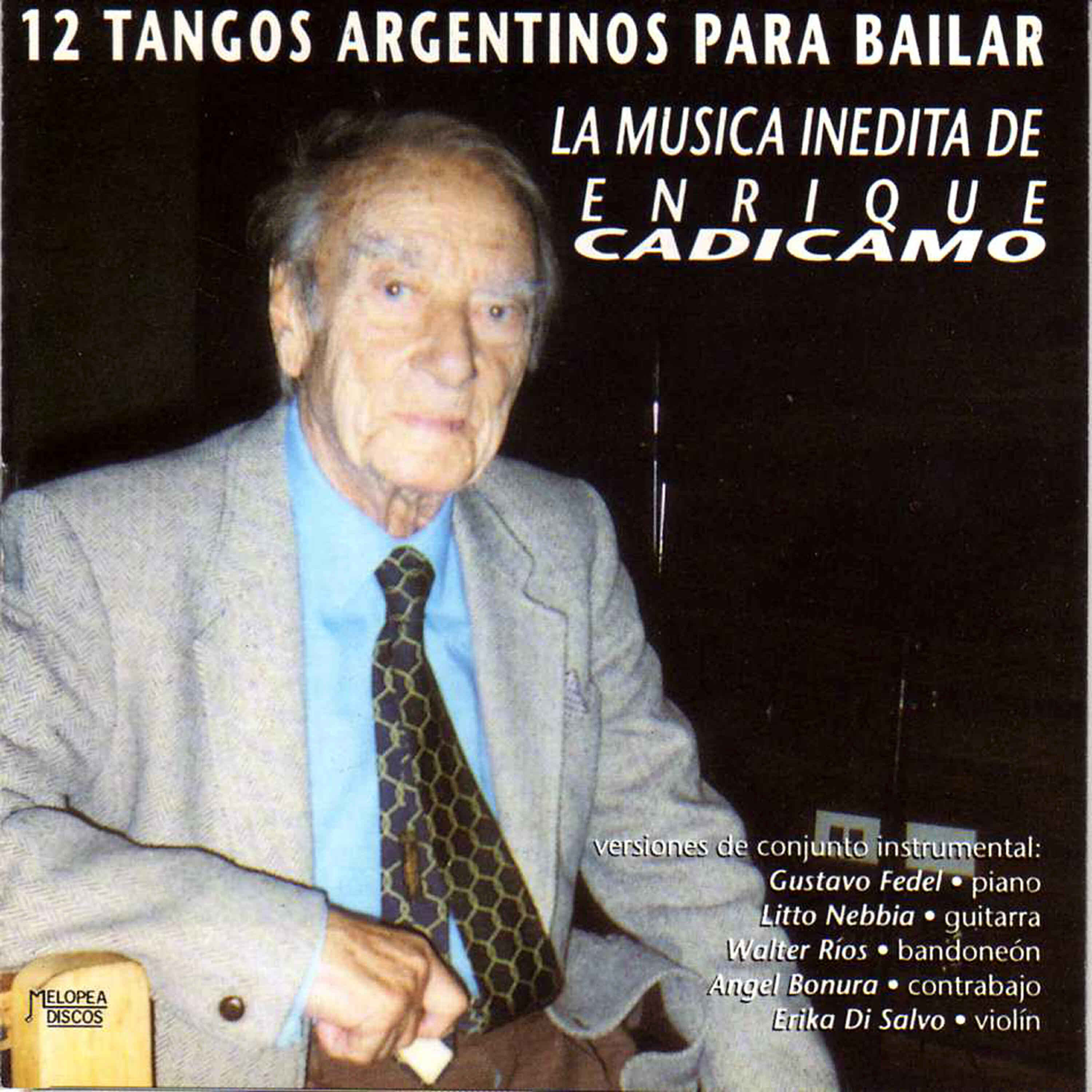 Релиз 12 Tangos Argentinos para Bailar (La Música Inédita de Enrique Cadícamo)