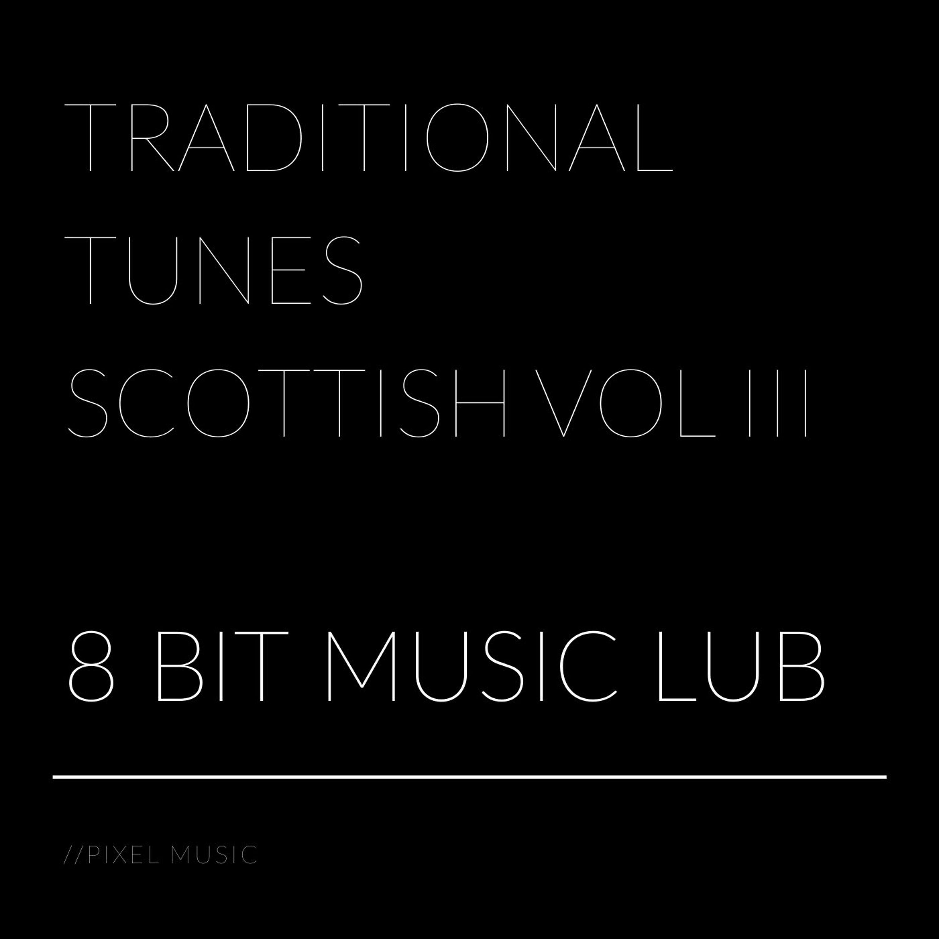 Релиз Traditional Tunes Scottish, Vol. III