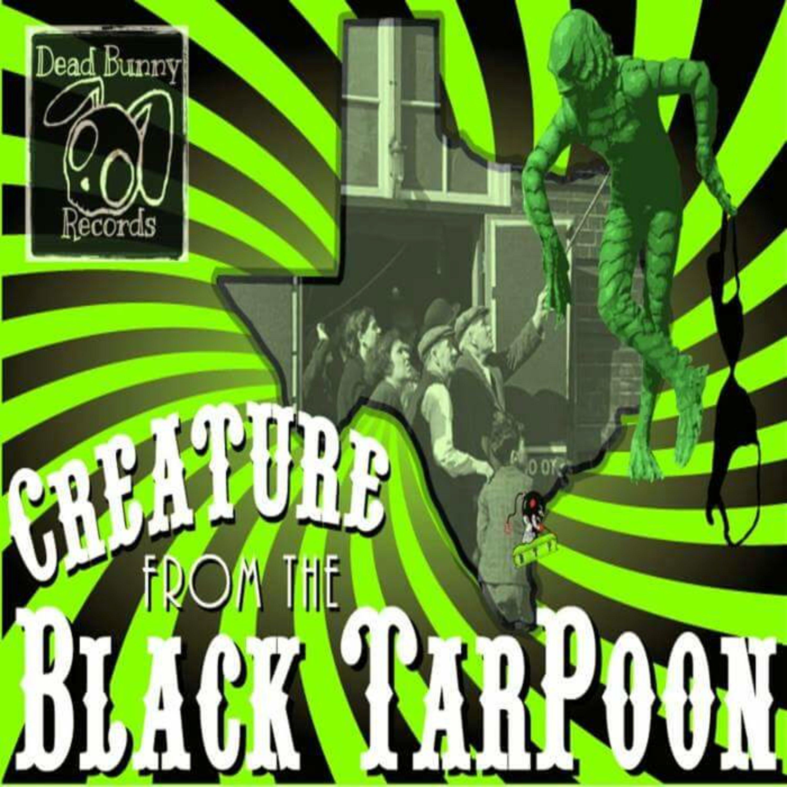 Релиз Creature from the Black TarPoon