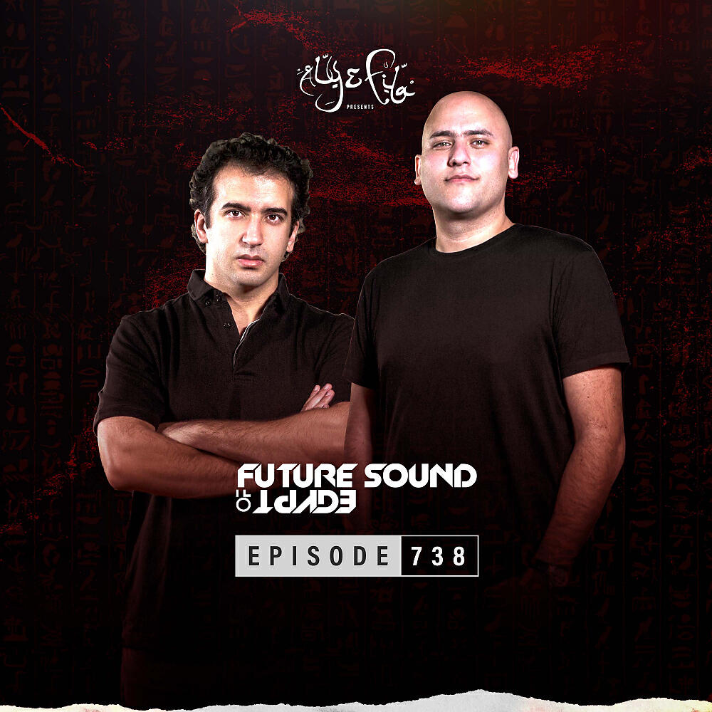 Релиз FSOE 738 - Future Sound Of Egypt Episode 738