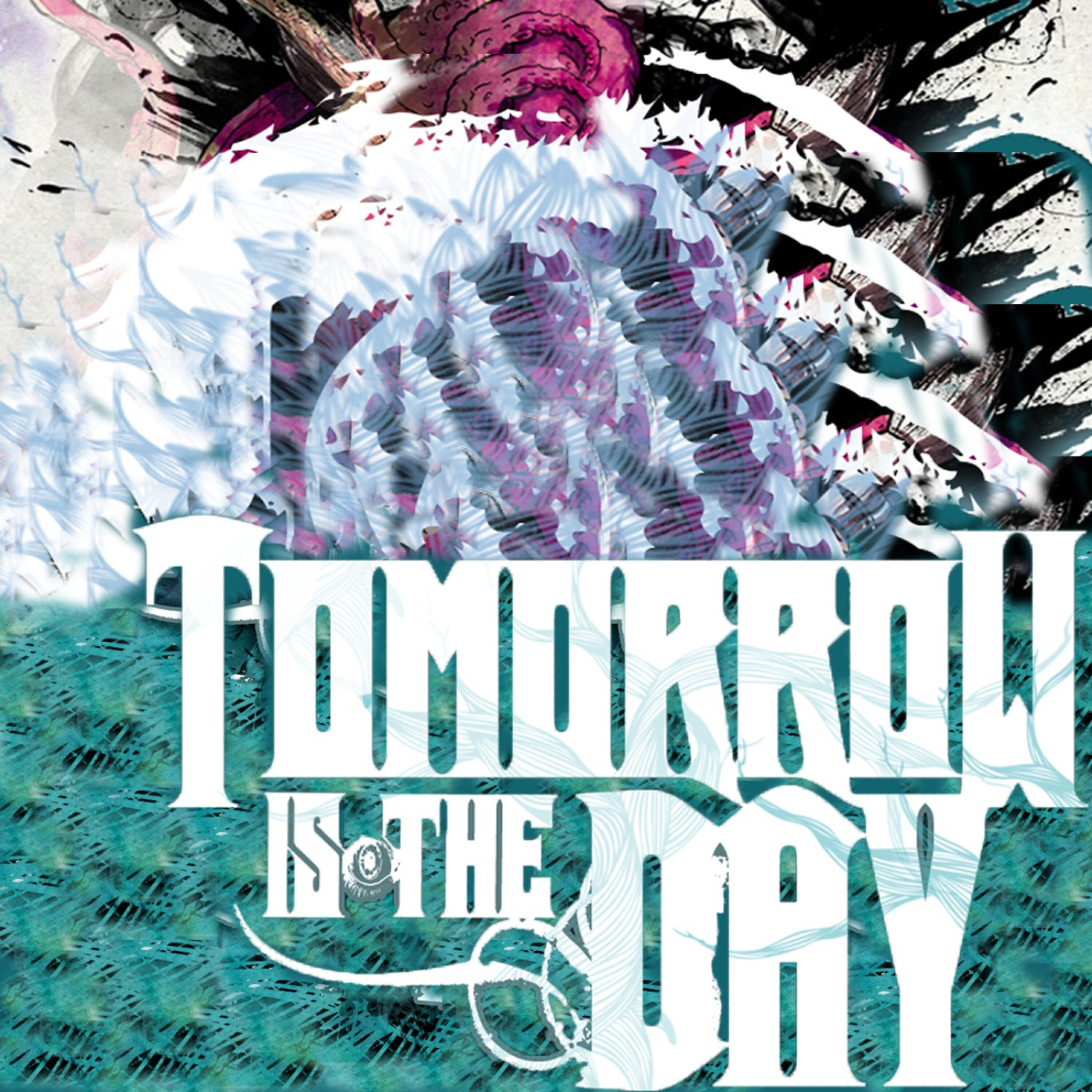 Релиз Tomorrow Is the Day