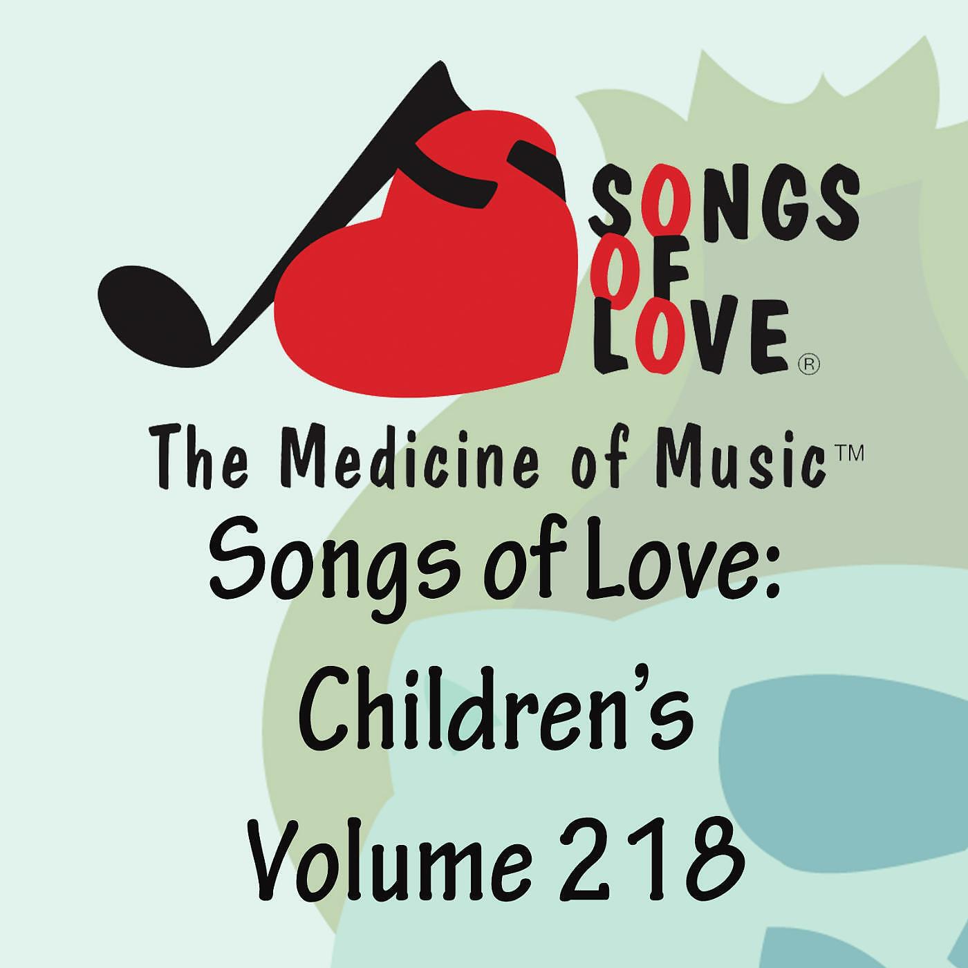 Релиз Songs of Love: Children's, Vol. 218