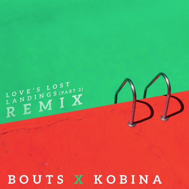 Релиз Love's Lost Landings, Pt. 2 (Kobina Remix)