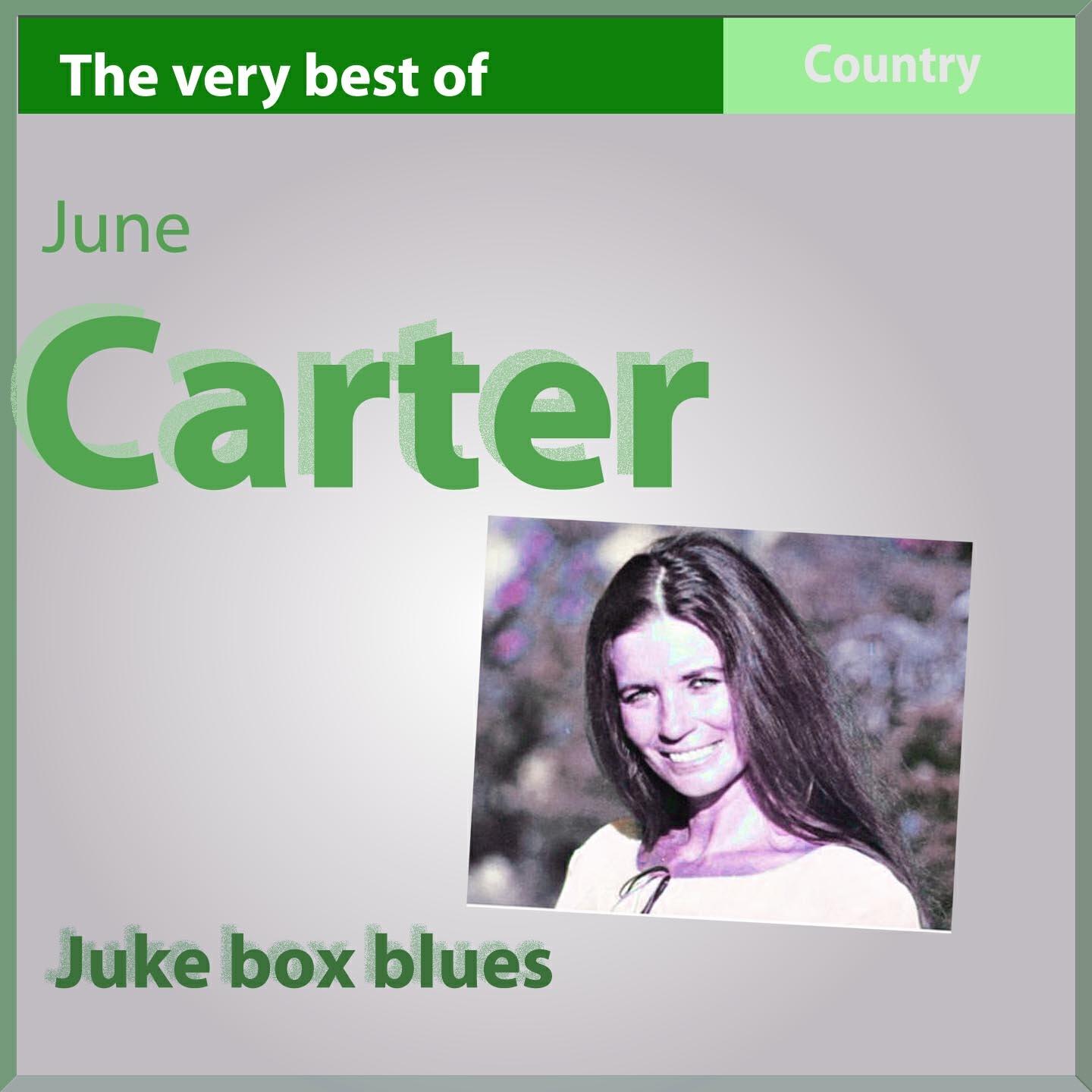 Релиз The Very Best of June Carter (Juke Box Blues)