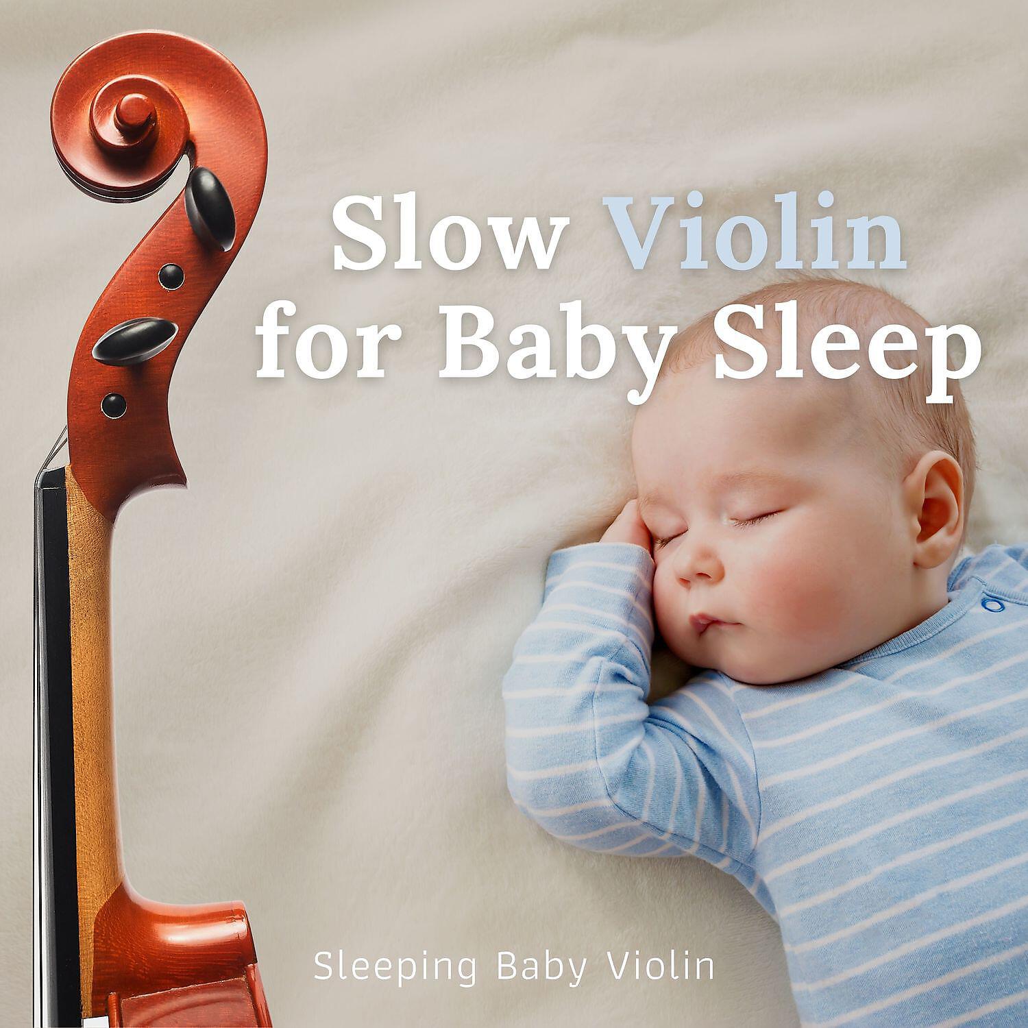 Релиз Slow Violin for Baby Sleep