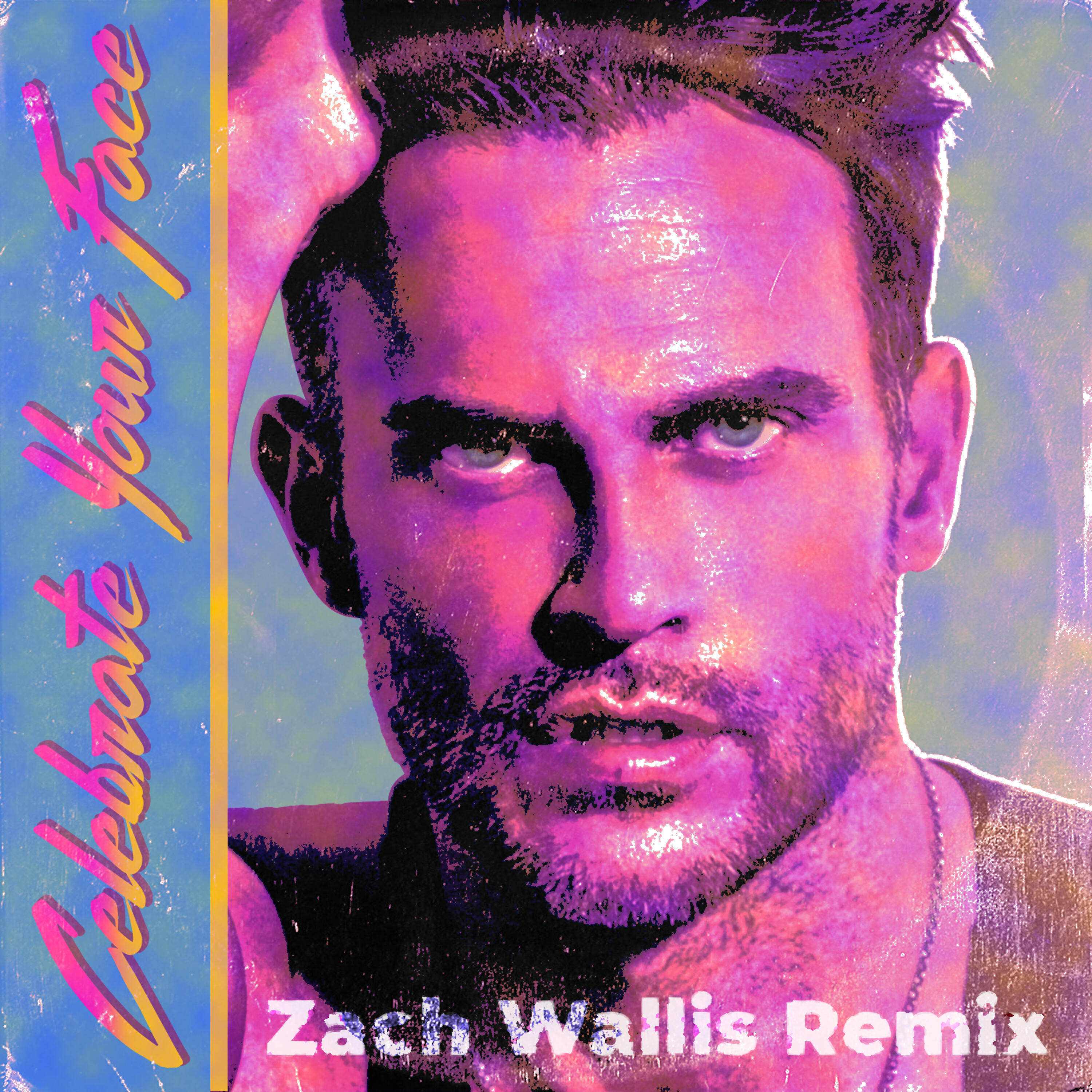 Релиз Celebrate Your Face (Zach Wallis Remix)