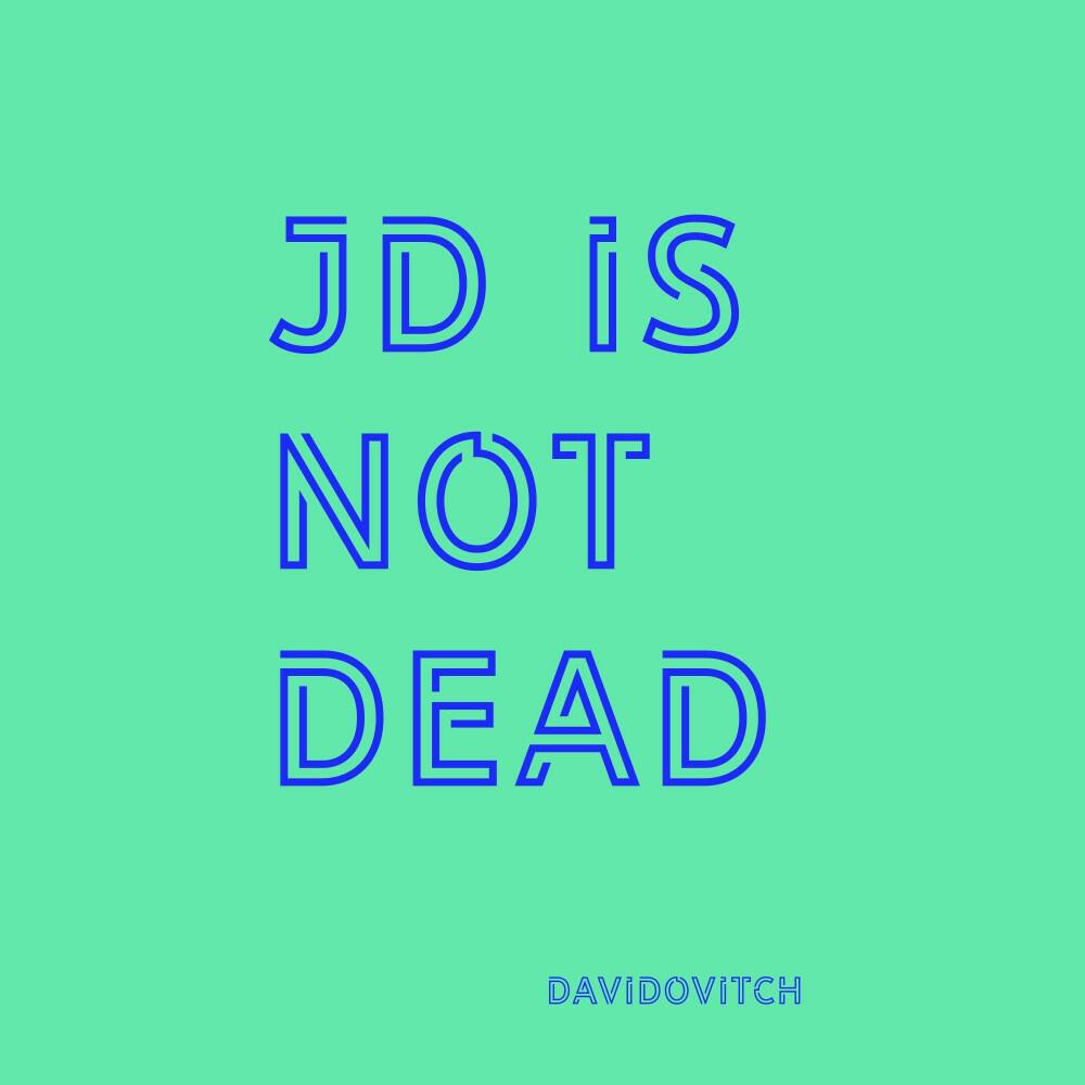 Релиз JD Is Not Dead