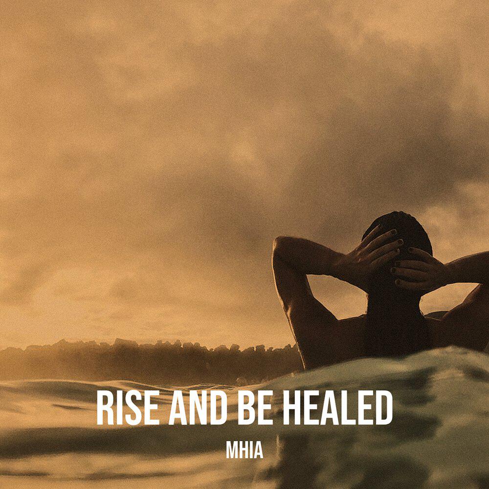 Релиз Rise and be healed