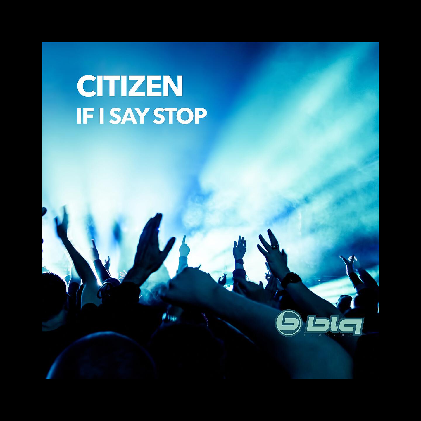 Релиз If I Say Stop