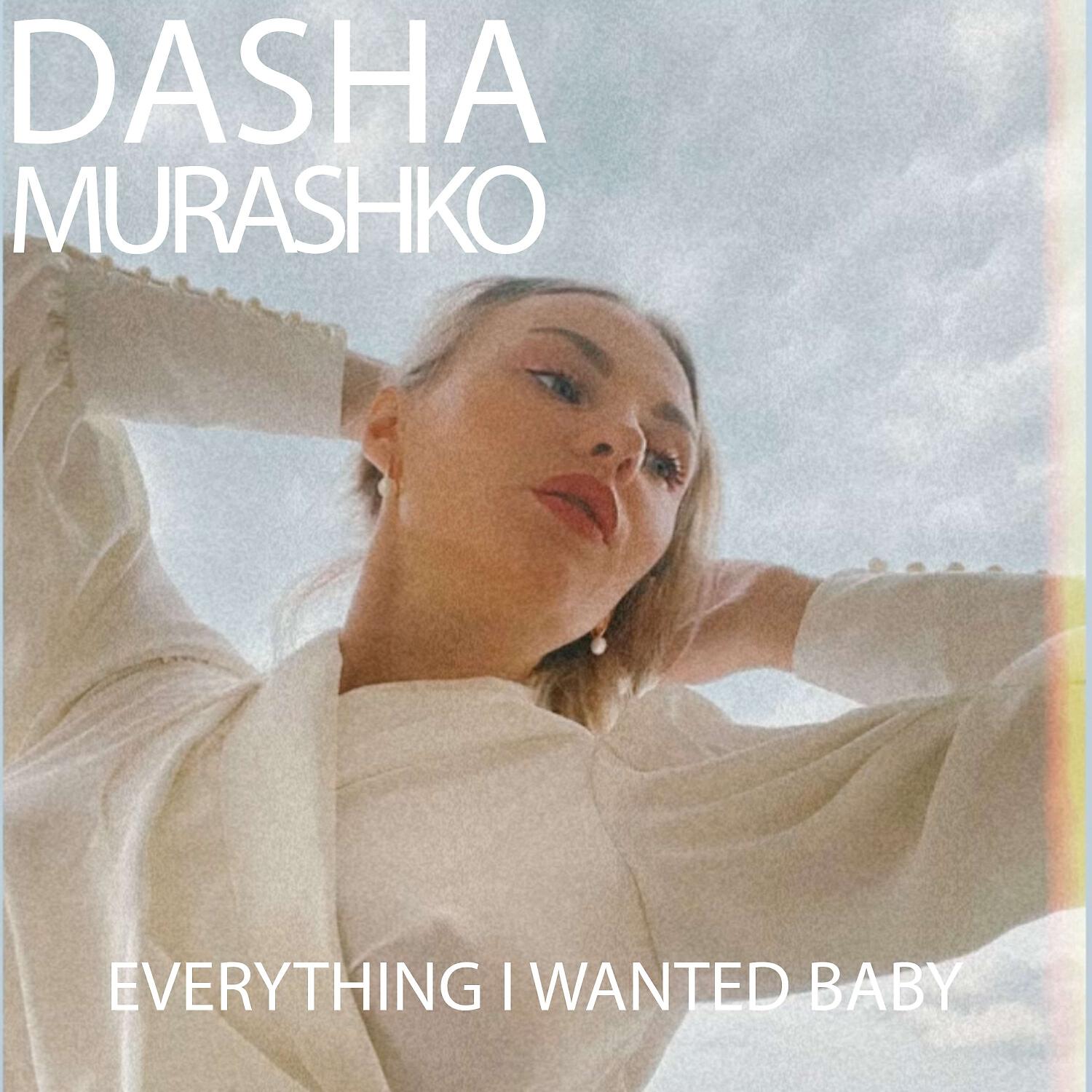 Релиз Everything I Wanted Baby