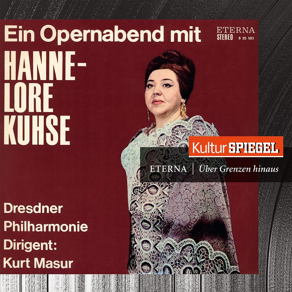 Релиз Wagner, Beethoven, Händel, Mozart & Verdi: An Opera Evening with Hannelore Kuhse (KulturSpiegel - Eterna - Über Grenzen hinaus)