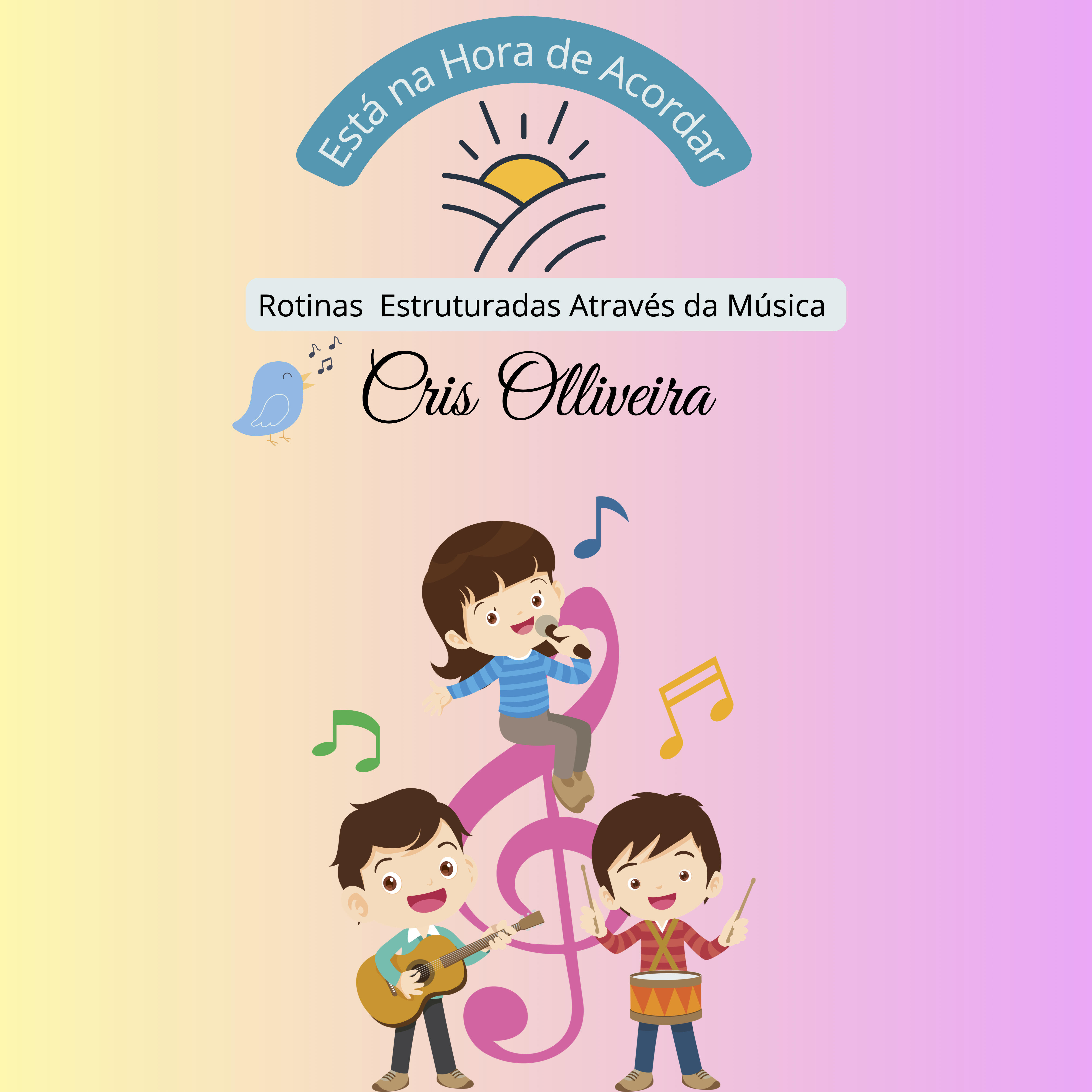 Релиз Está na Hora de Acordar - Rotinas Estruturadas Através da Música.