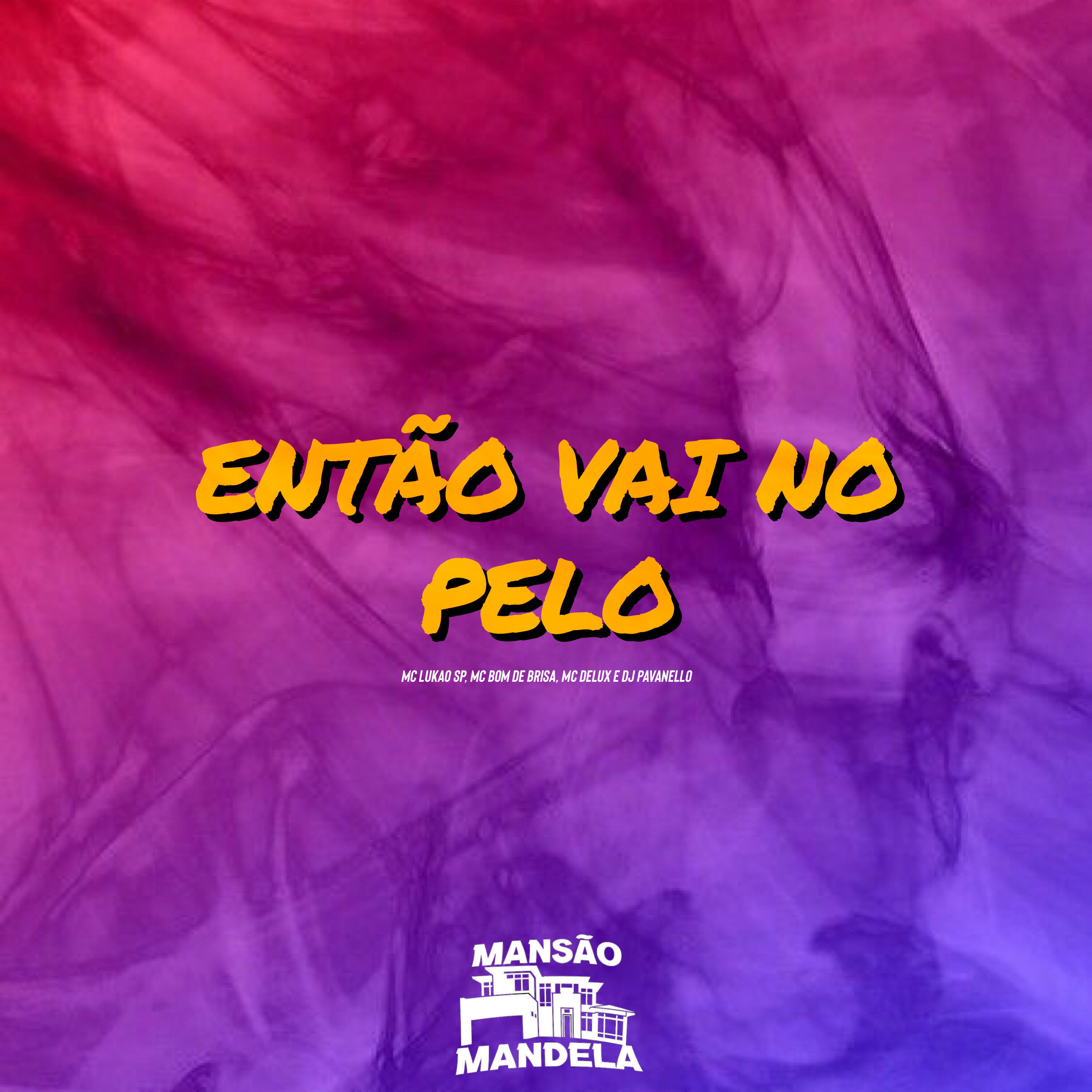 Скачать песню Dj Pavanello, MC LUKÃO SP, Mc Delux, Mc Bom De Brisa - Então Vai no Pelo бесплатно в MP3 для Android и iOS