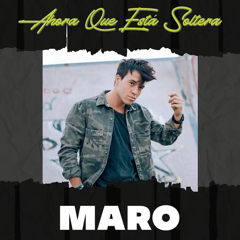 Скачать песню MARO - Ahora Que Está Soltera бесплатно в MP3 для Android и iOS
