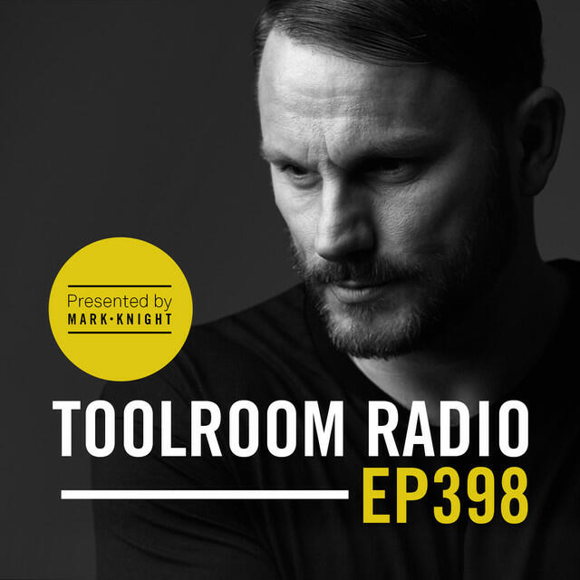 Релиз Toolroom Radio EP398 - Presented By Mark Knight