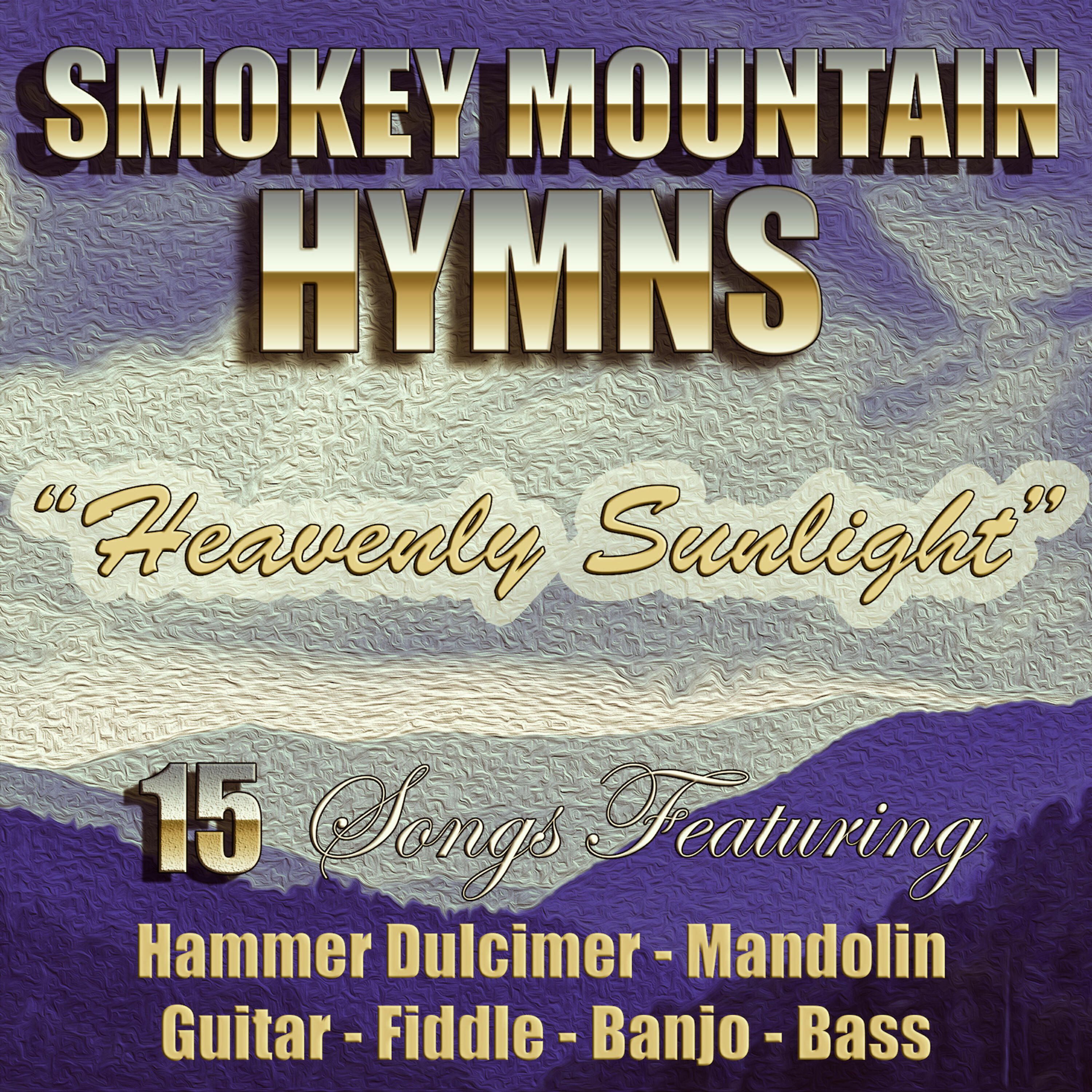 Релиз Smokey Mountain Hymns: Heavenly Sunlight