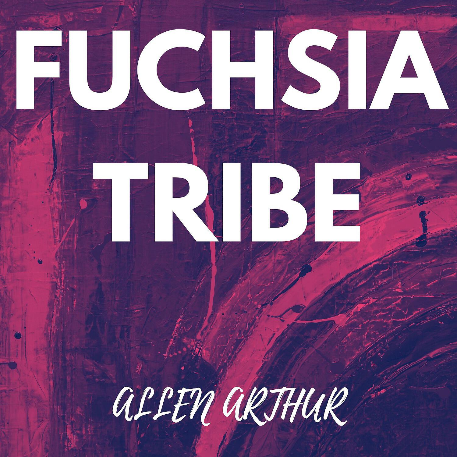 Постер альбома Fuchsia Tribe