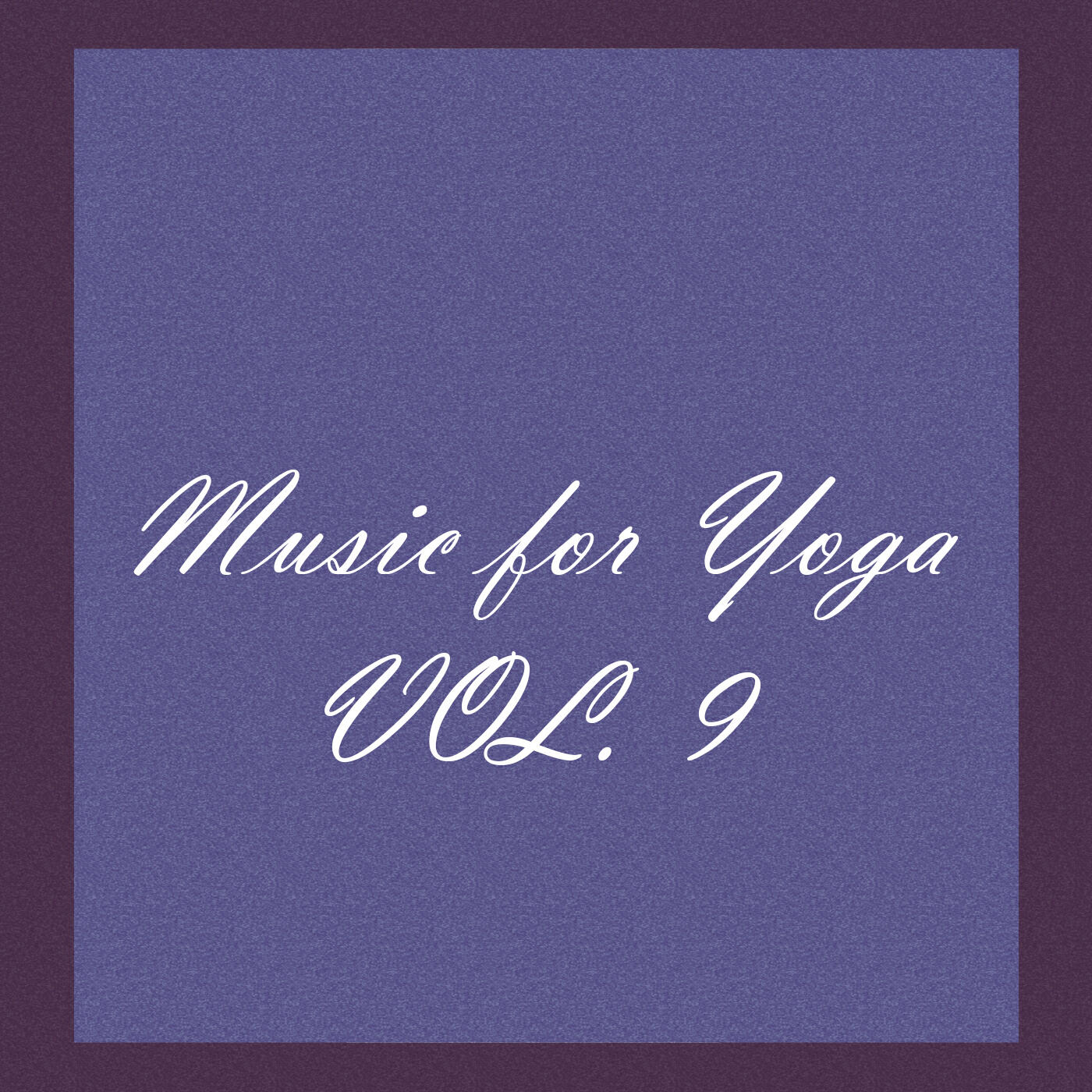 Релиз Music for Yoga, Vol. 9