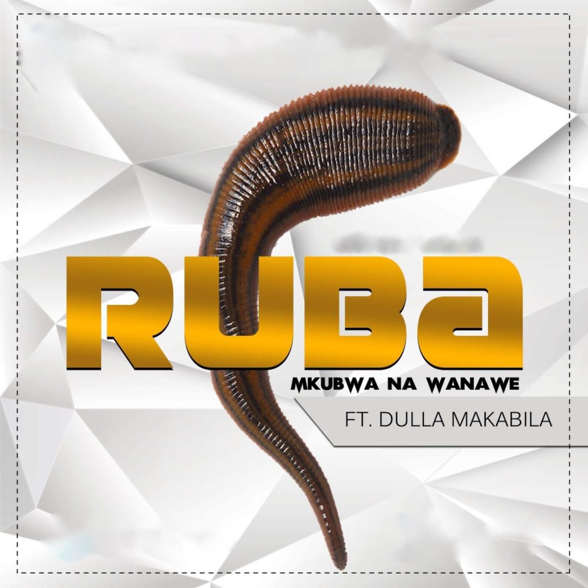 Релиз Ruba (feat. Mkubwa Na Wanawe & Dulla Makabila)