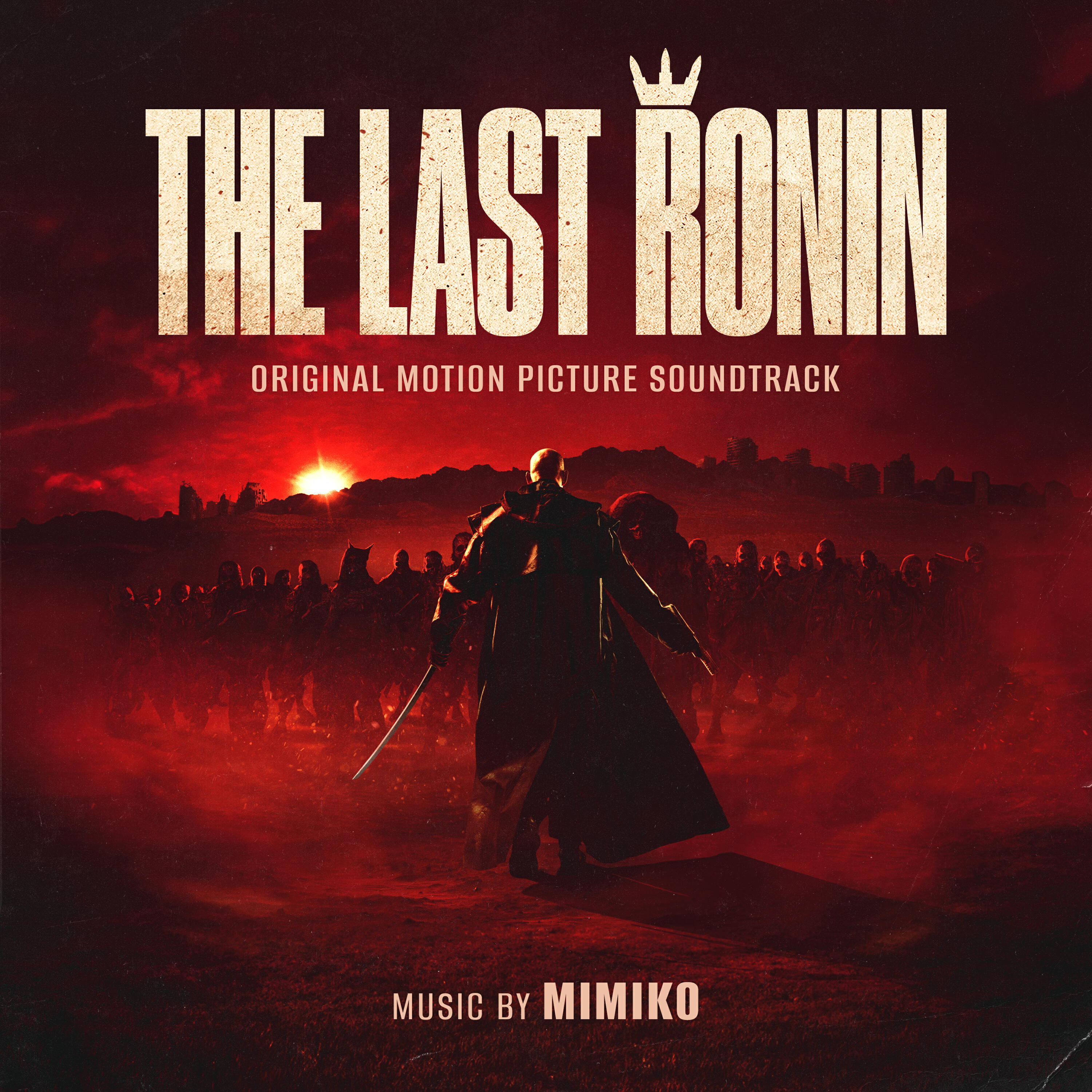 Релиз The Last Ronin (Original Motion Picture Soundtrack)