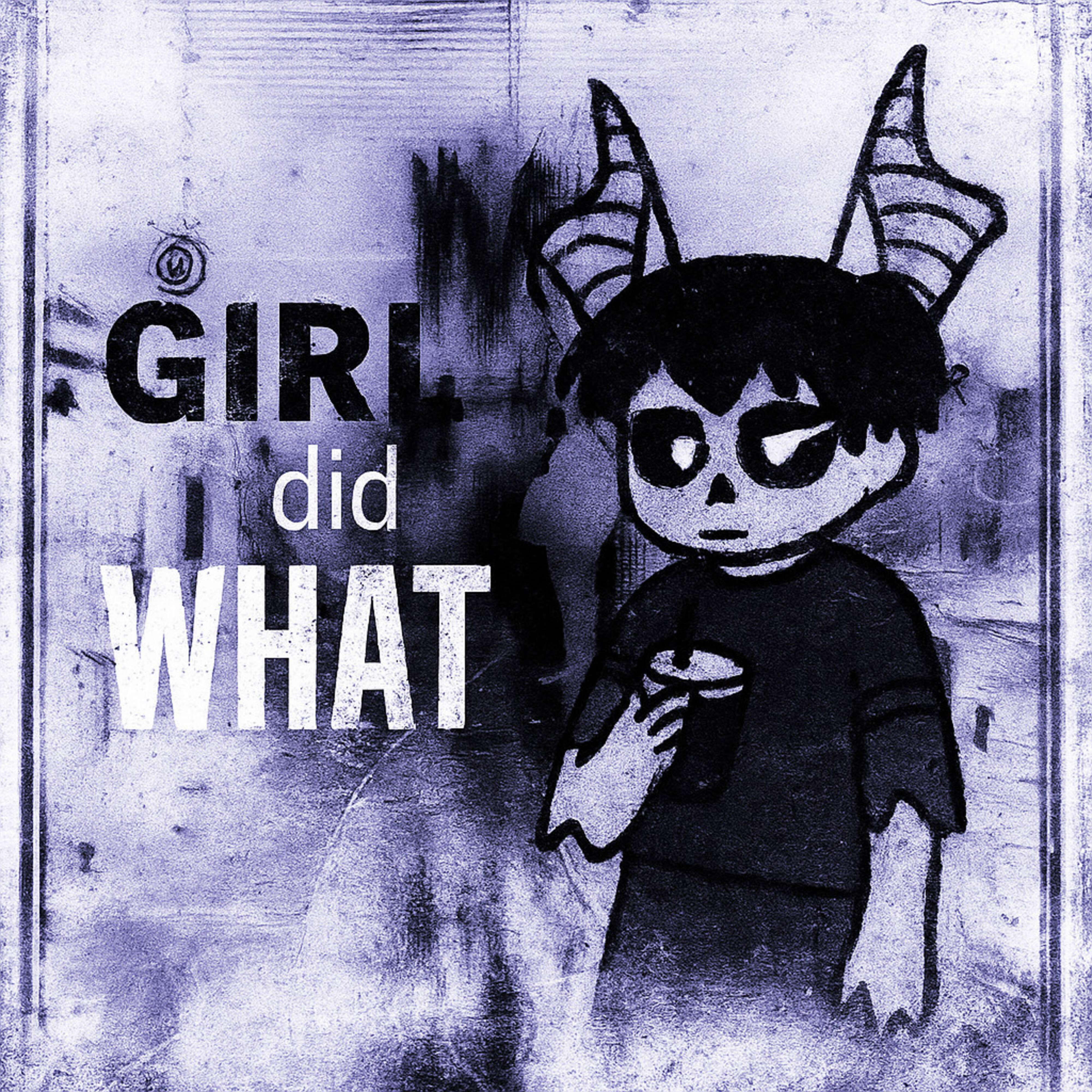 Постер альбома GIRL DID WHAT