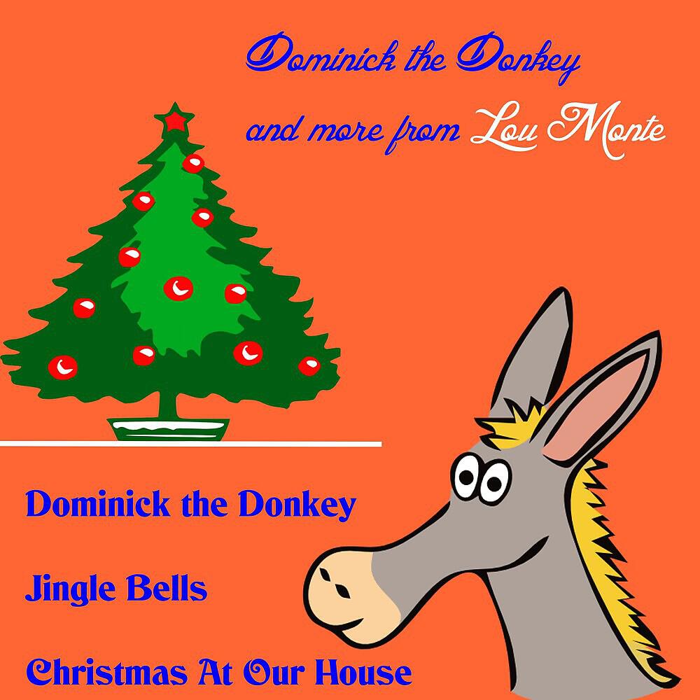Релиз Dominick the Donkey and More from Lou Monte