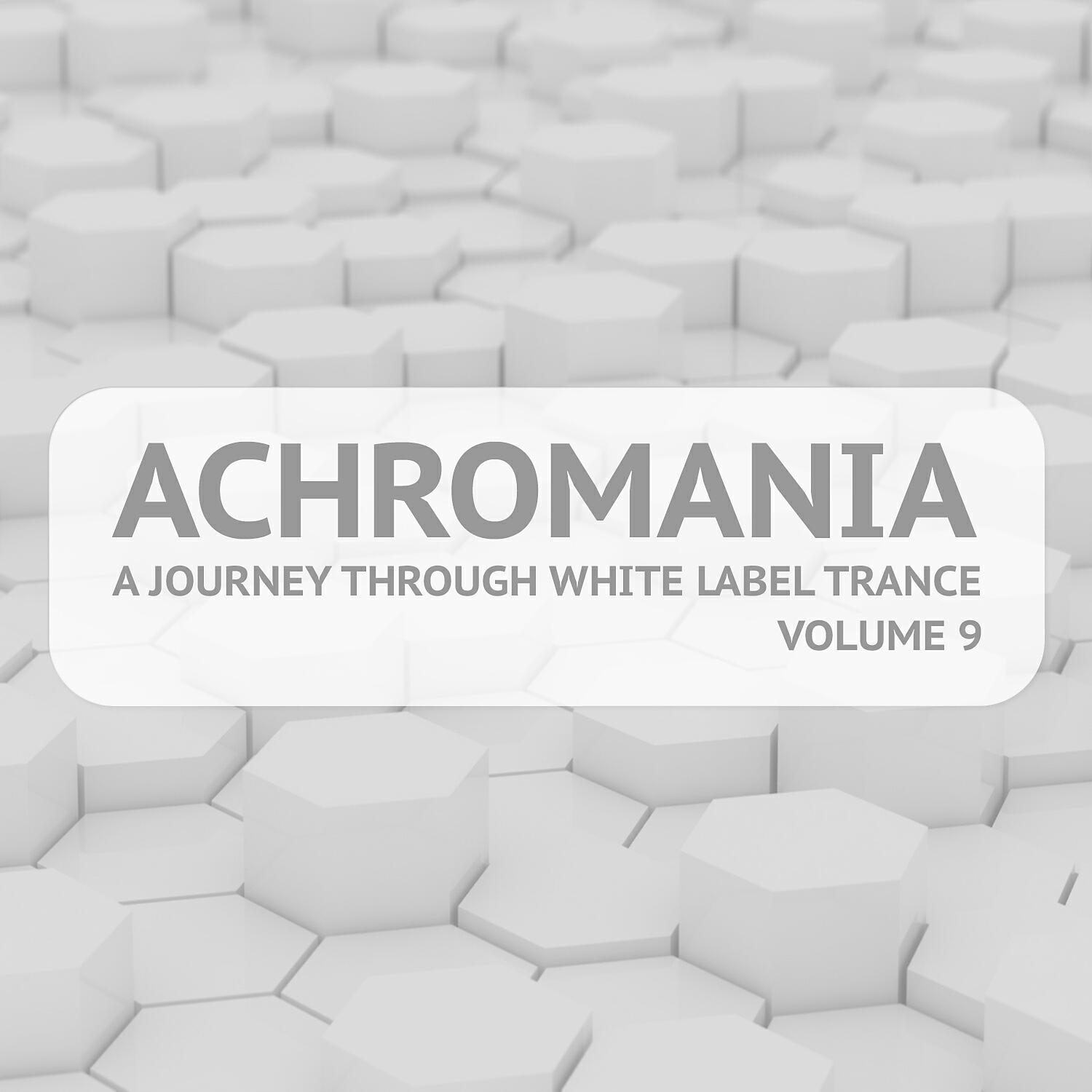Релиз Achromania - A Journey Through White Label Trance, Vol. 9