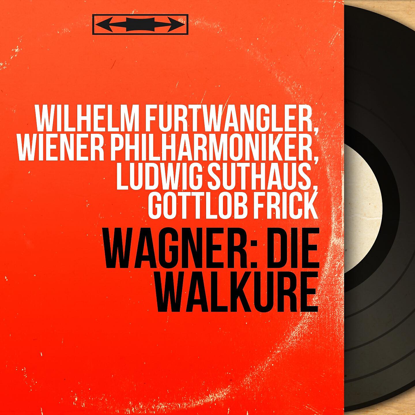 Wilhelm Furtwängler, Wiener Philharmoniker, Ludwig Suthaus, Gottlob Frick