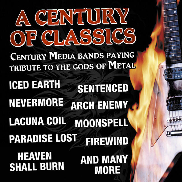 Релиз A Century Of Classics - Century Media Bands Paying Tribute To The Gods Of Metal