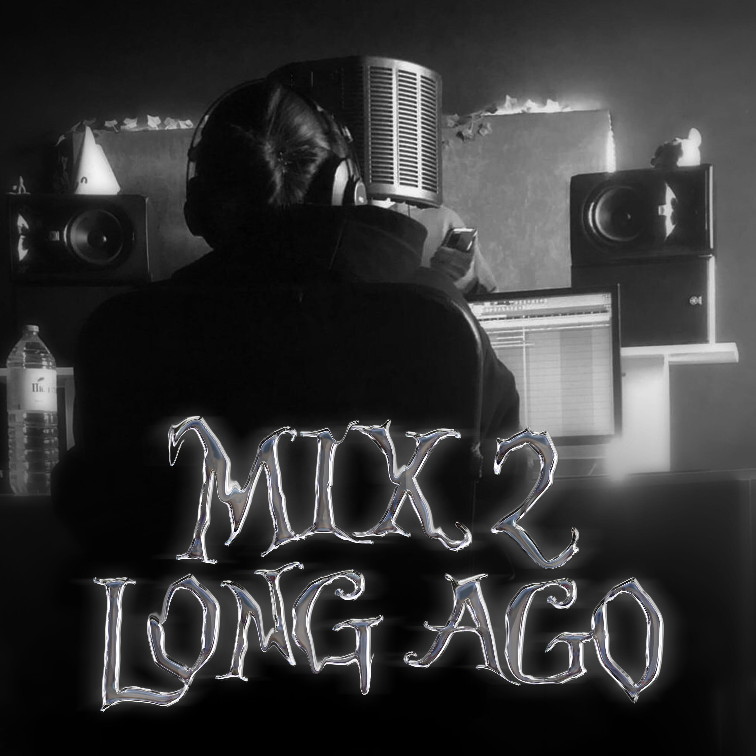 Релиз Mix 2: Long Ago
