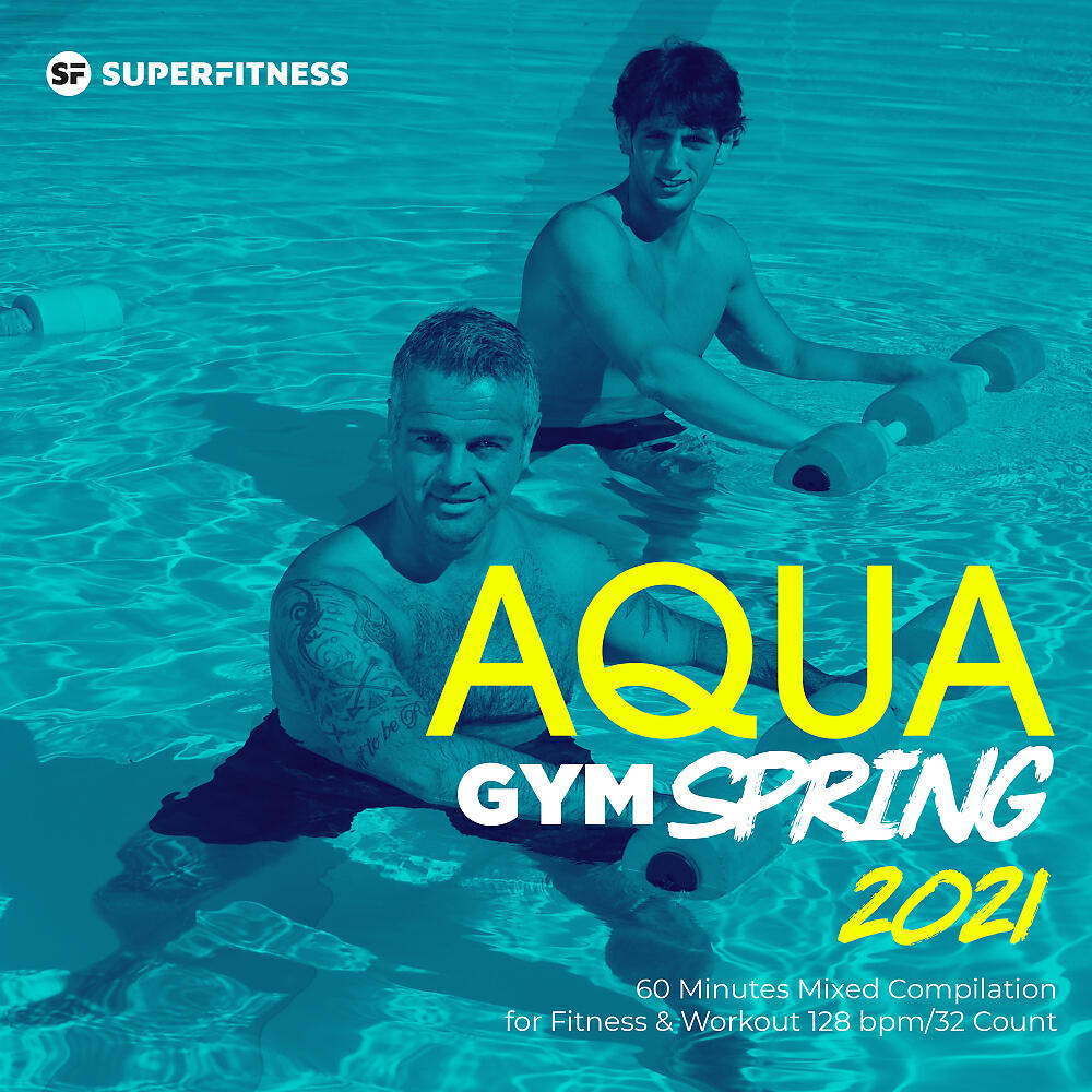 Релиз Aqua Gym Spring 2021: 60 Minutes Mixed Compilation for Fitness & Workout 128 bpm/32 Count