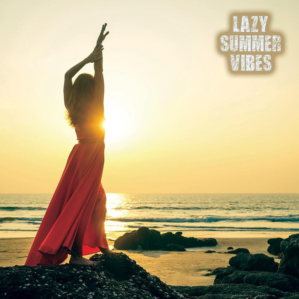 Постер альбома Lazy Summer Vibes