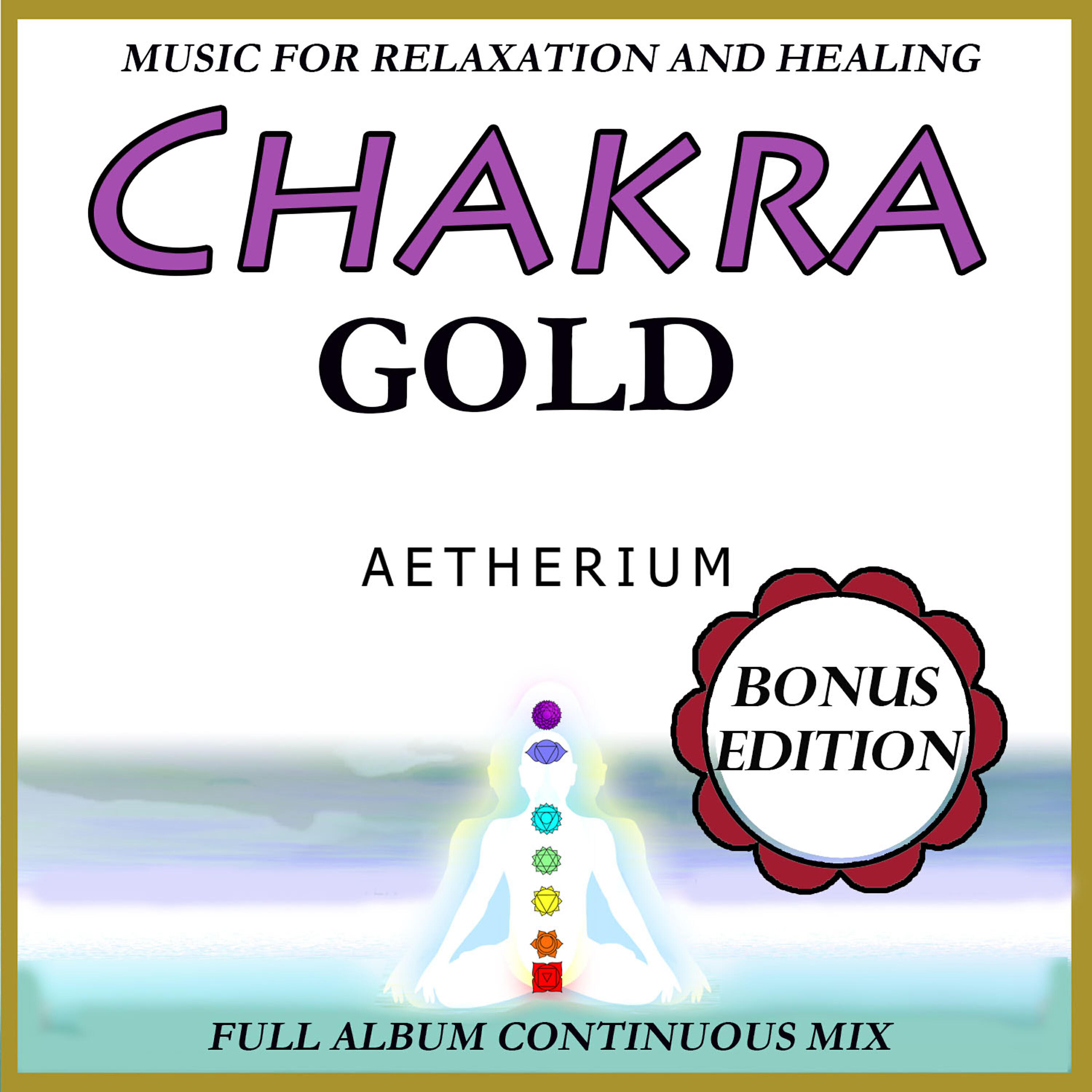 Релиз Chakra Gold: Music for Relaxation and Healing: Bonus Edition.