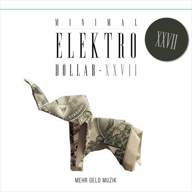 Релиз MINIMAL ELEKTRO-DOLLAR XXVII