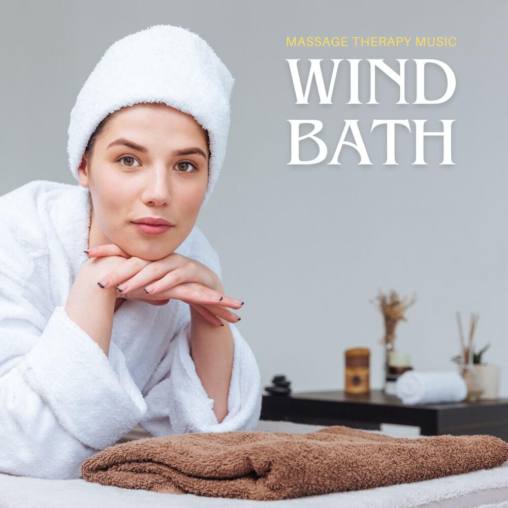 Релиз Wind Bath: Spa Music