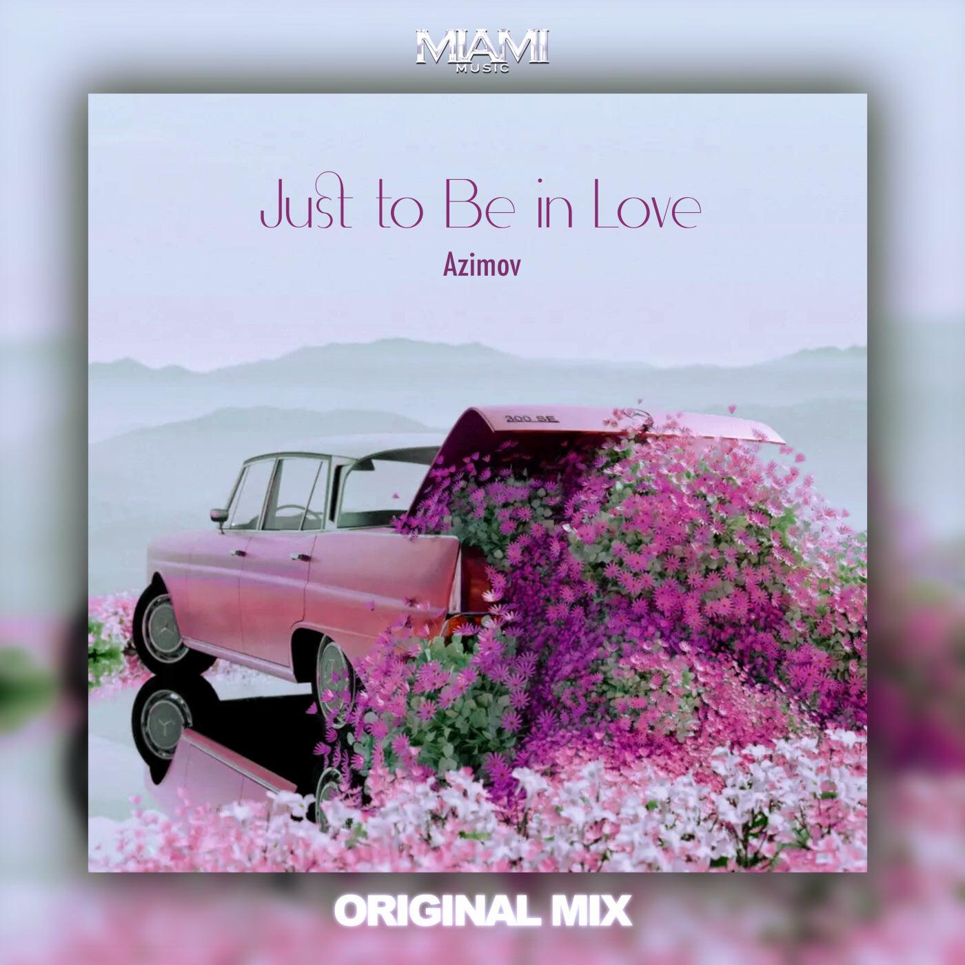 Релиз Just to Be in Love