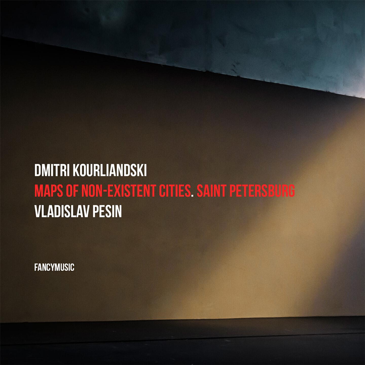 Релиз Dmitri Kourliandski: Maps of Non-existent Cities. Saint Petersburg