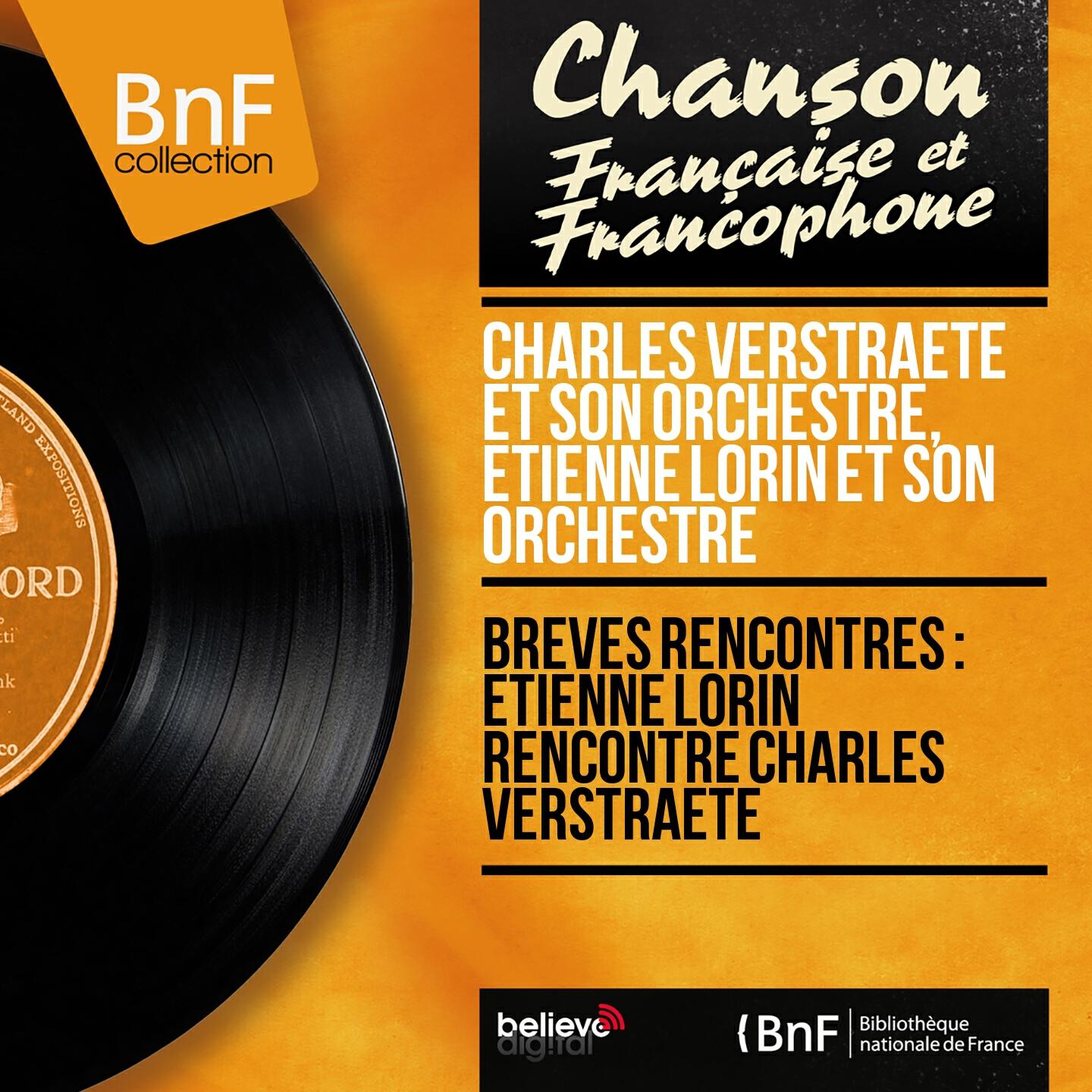 Релиз Brèves rencontres : Étienne Lorin rencontre Charles Verstraete (Mono version)
