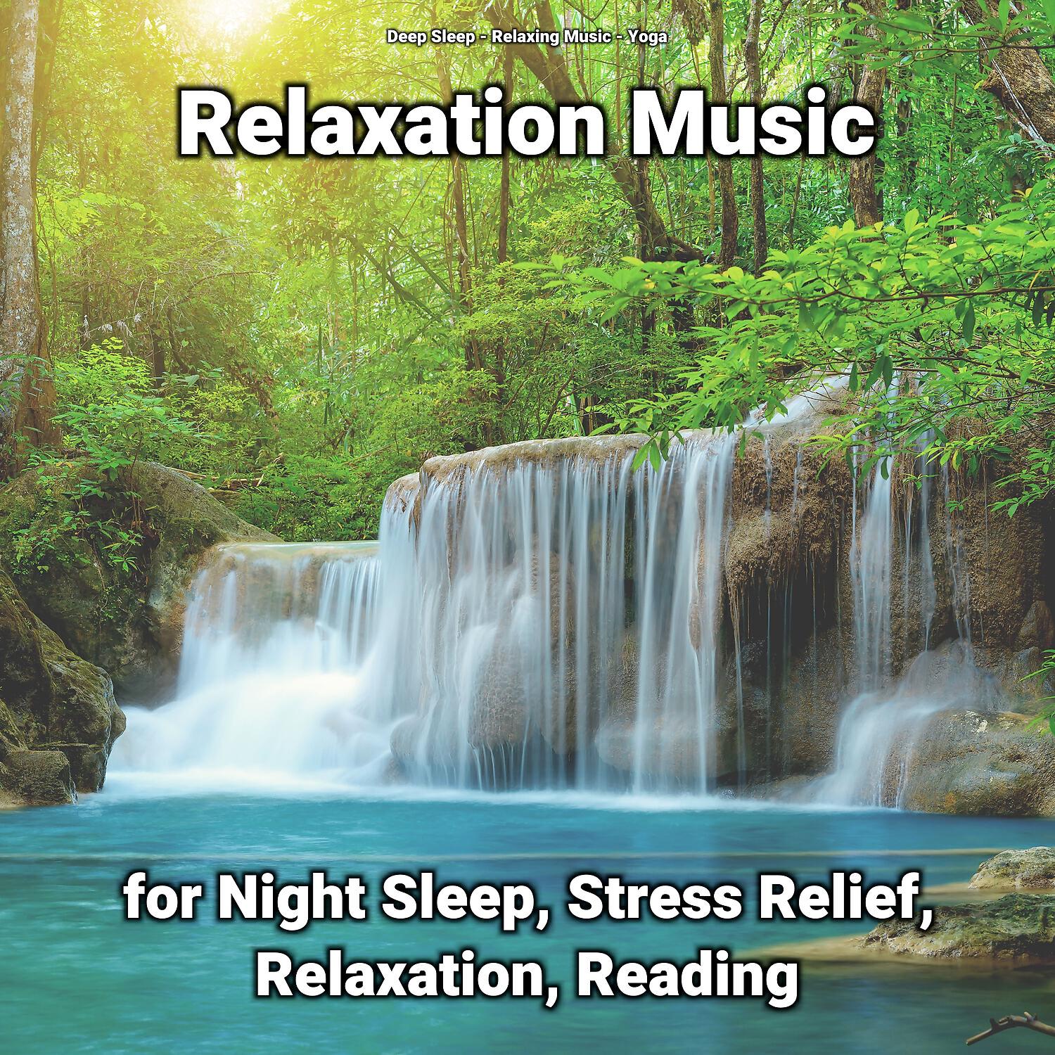 Релиз Relaxation Music for Night Sleep, Stress Relief, Relaxation, Reading