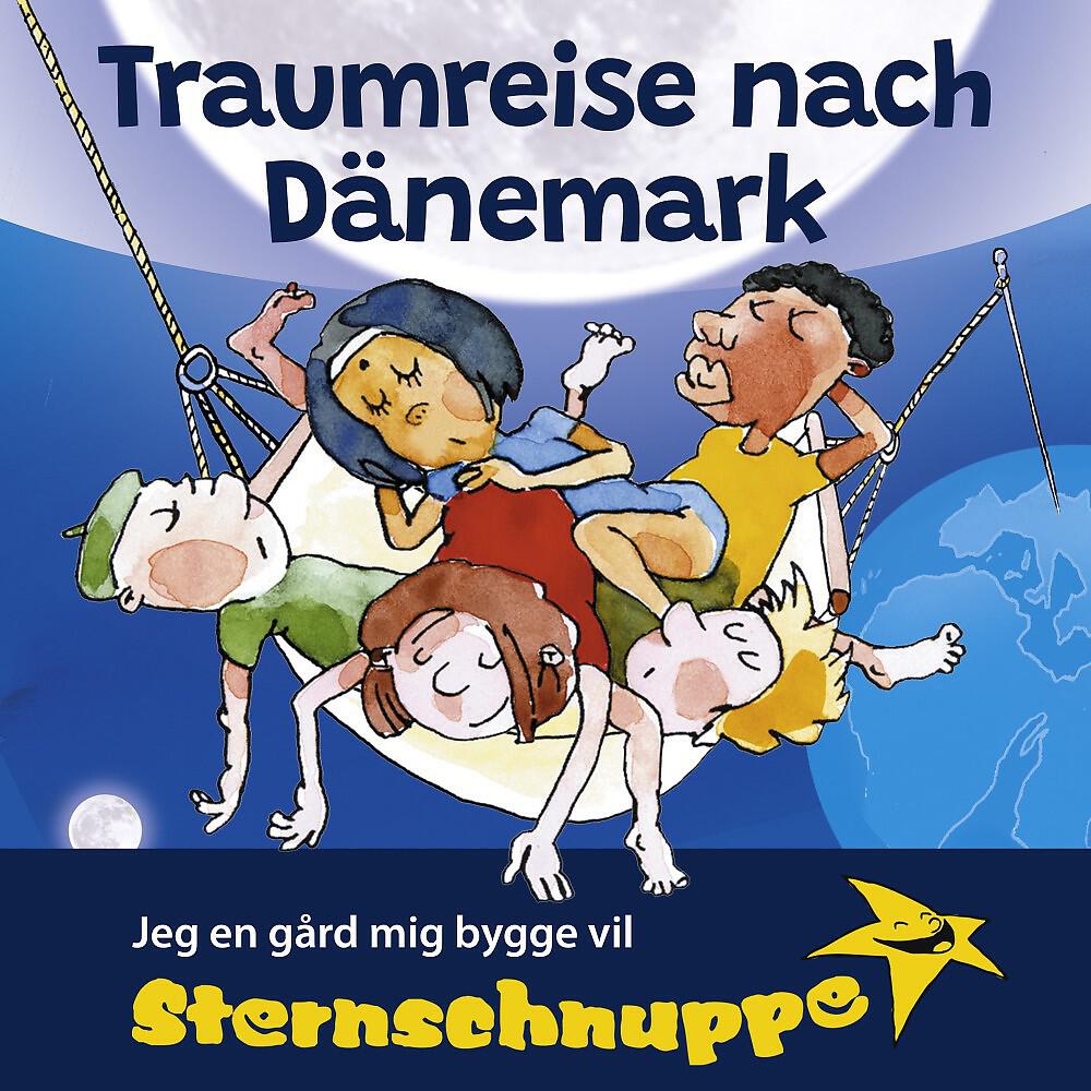 Релиз Traumreise nach Dänemark (Mit Schlaflied: Jeg en gård mig bygge vil)