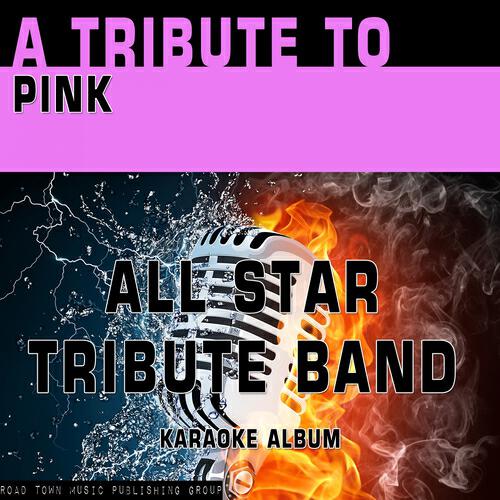 Релиз A Tribute to Pink (Karaoke Version)
