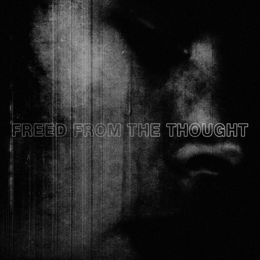 Релиз Freed From the Thought