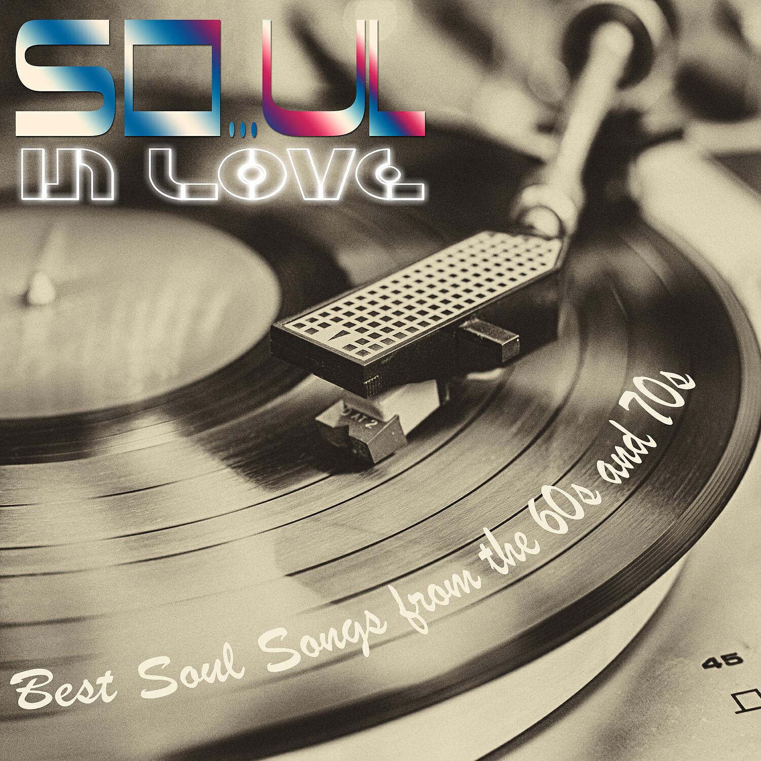 Релиз SO...UL IN LOVE! Best Soul Songs from the 60s and 70s