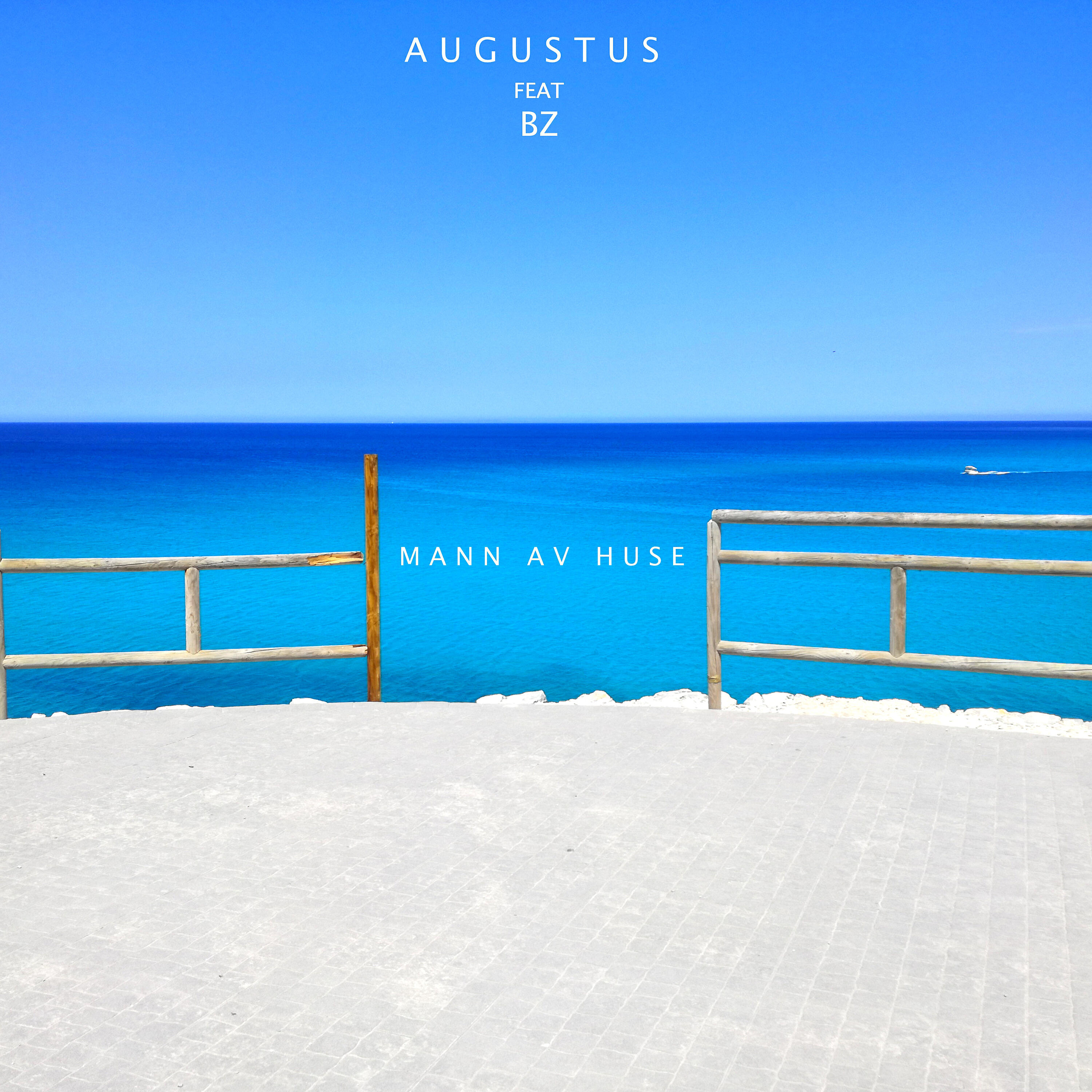 Augustus, B'z - Mann Av Huse