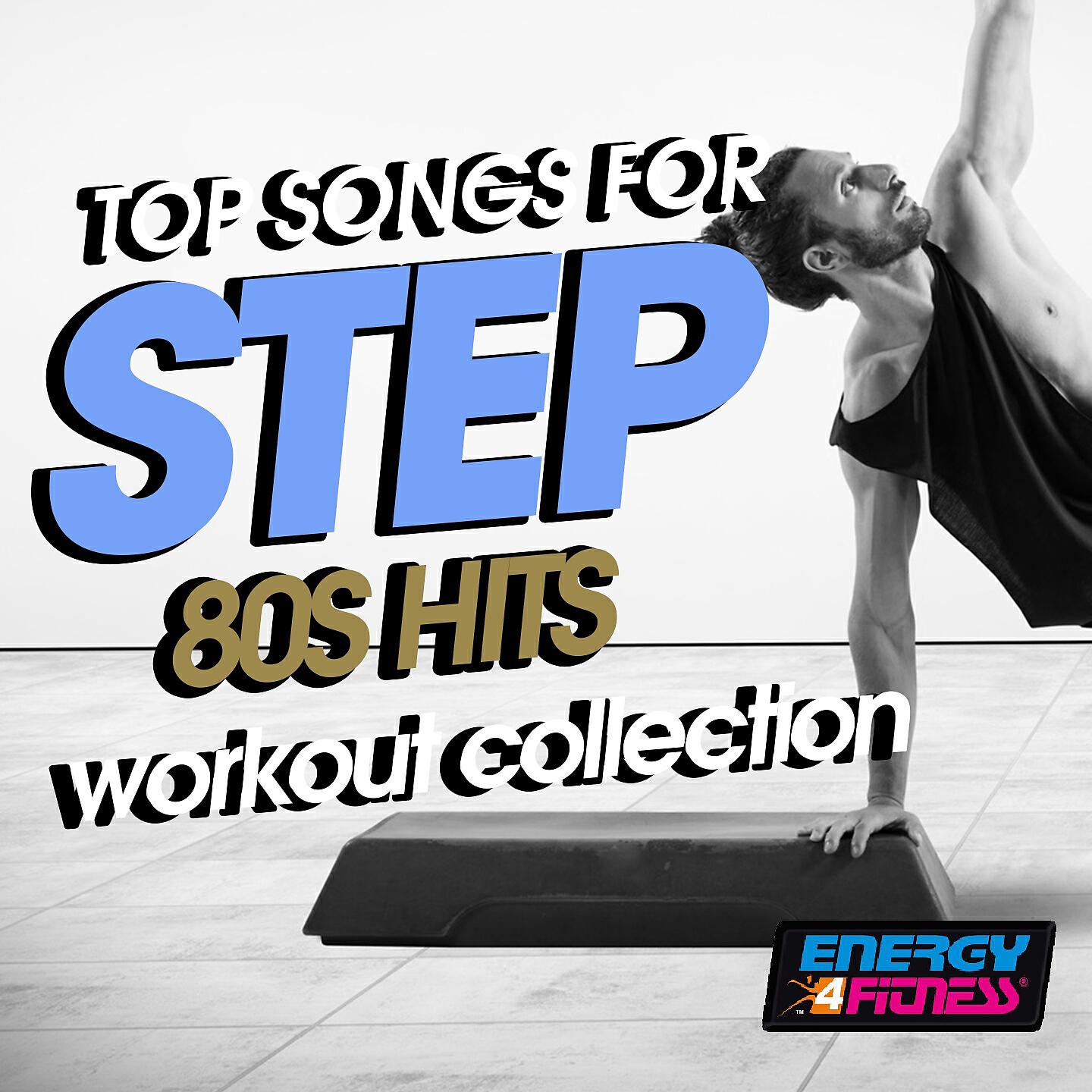 Релиз Top Songs for Step 80S Hits Workout Collection