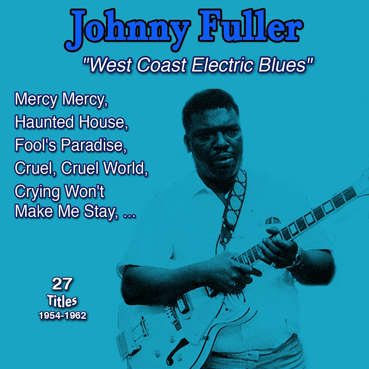 Релиз Johnny Fuller: "West Coast Electric Blues" - Haunted House