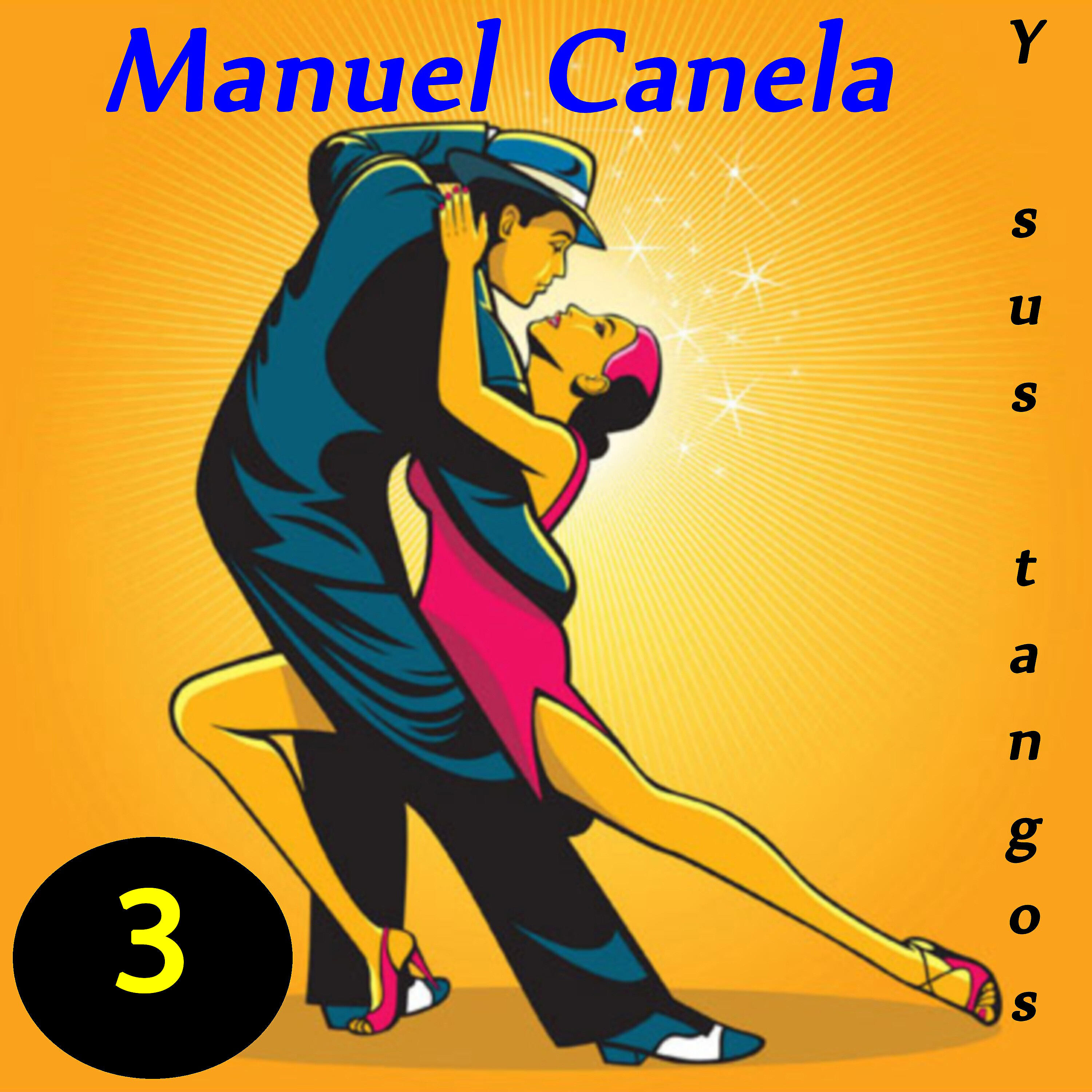 Релиз Manuel Canela y Sus Tangos, Vol. 3