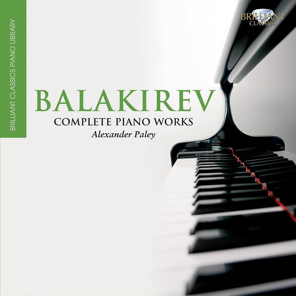 Релиз Balakirev: Complete Piano Works
